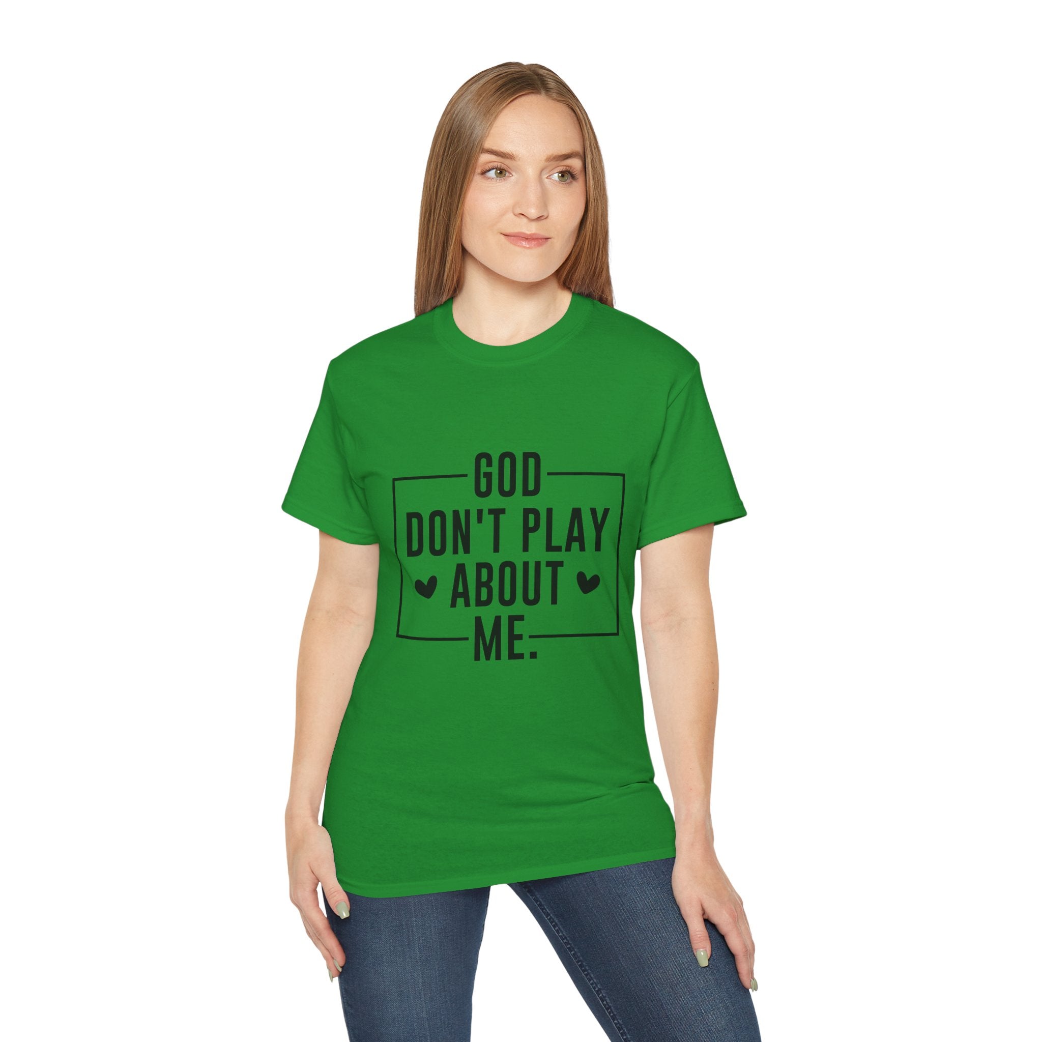 Unisex God don't play about me Tee - Inspirational Casual Wear, Christian T-Shirt, Motivational Gift, Faith-Based Apparel, Everyday Comfort