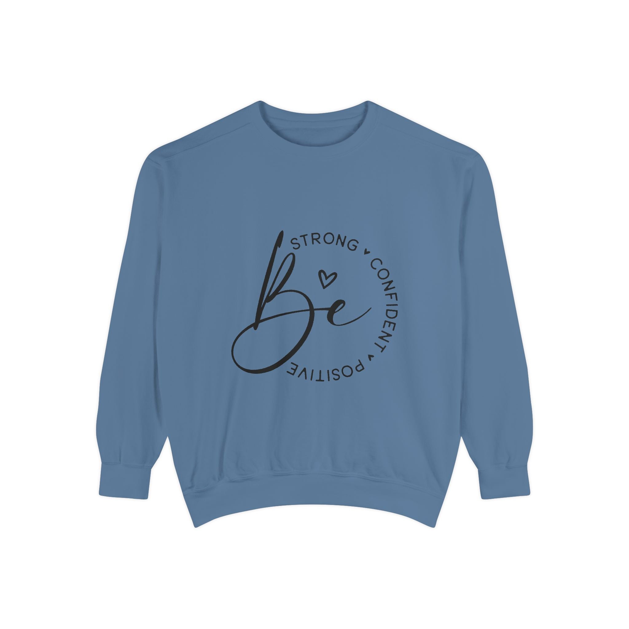 Unisex Inspirational Sweatshirt – Be Strong