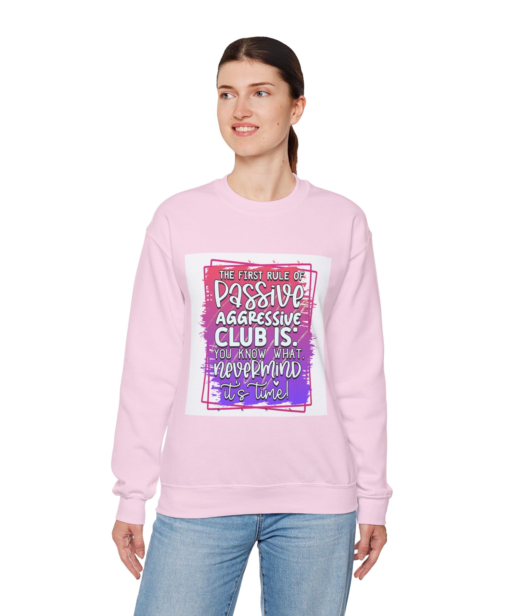 The first rule of Passive Aggressive Club Quote Unisex Sweatshirt - Casual Humor Apparel, Gift for Friends, Family - Gallory Hive