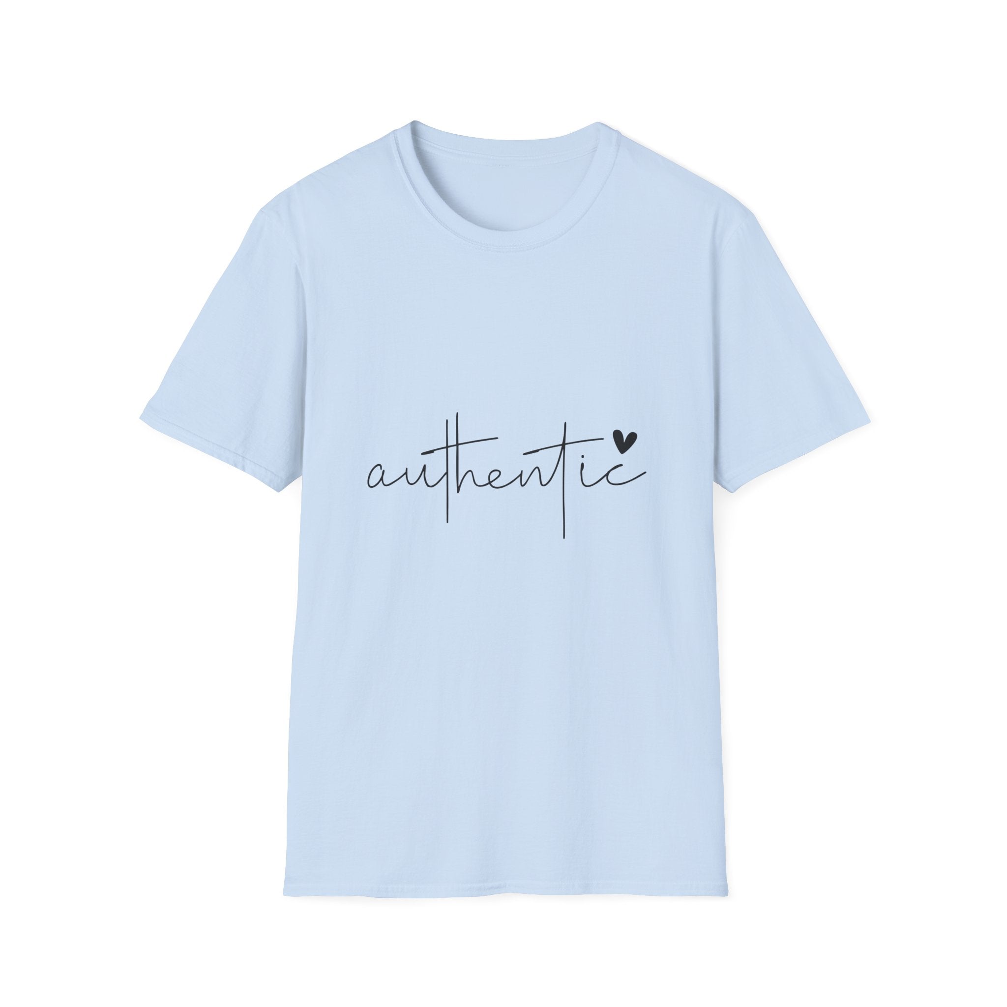 Unisex T-Shirt – "Authentic" Quote Tee - Positive Affirmation Shirt for Friends, Inspirational Tee