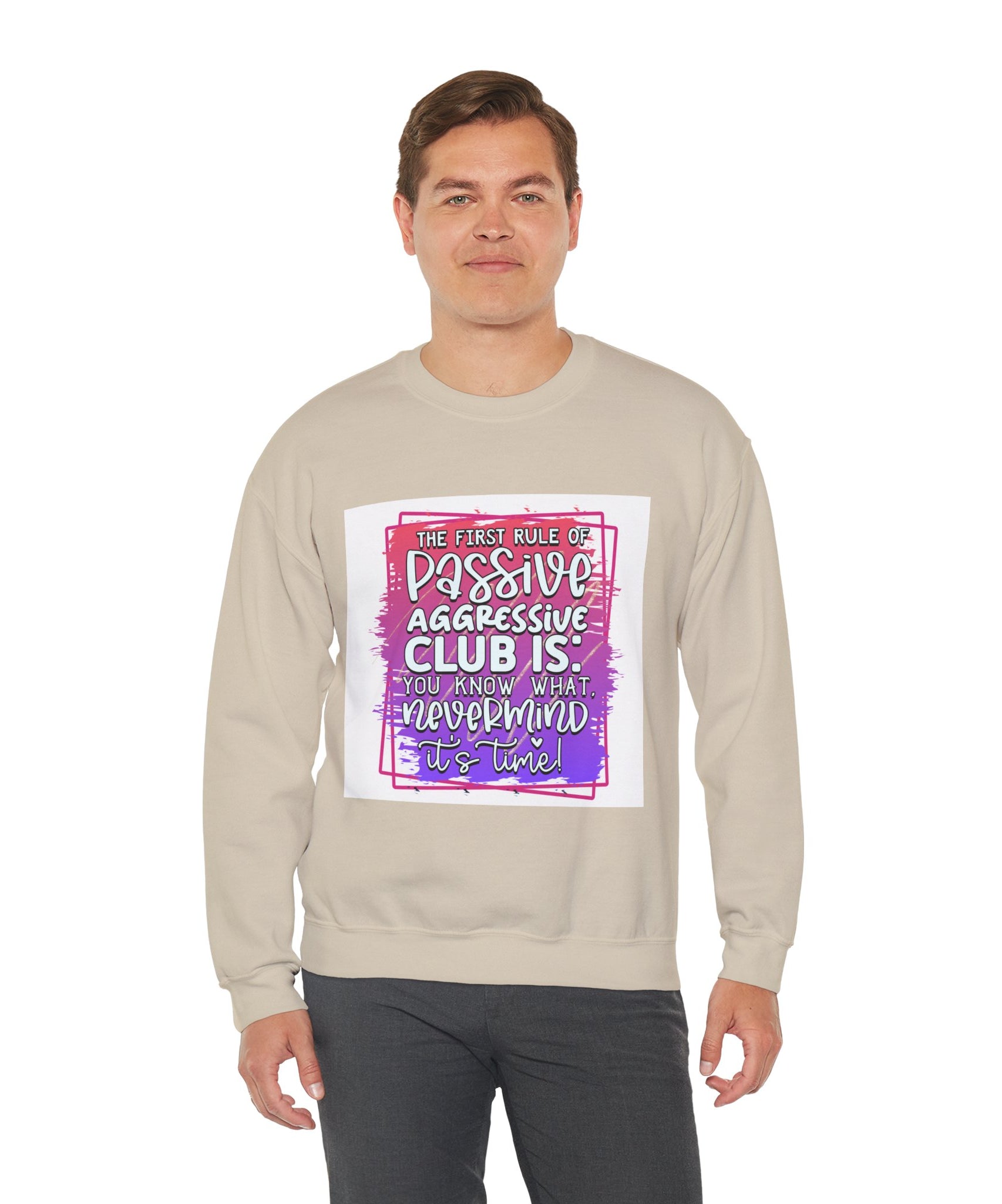 The first rule of Passive Aggressive Club Quote Unisex Sweatshirt - Casual Humor Apparel, Gift for Friends, Family - Gallory Hive