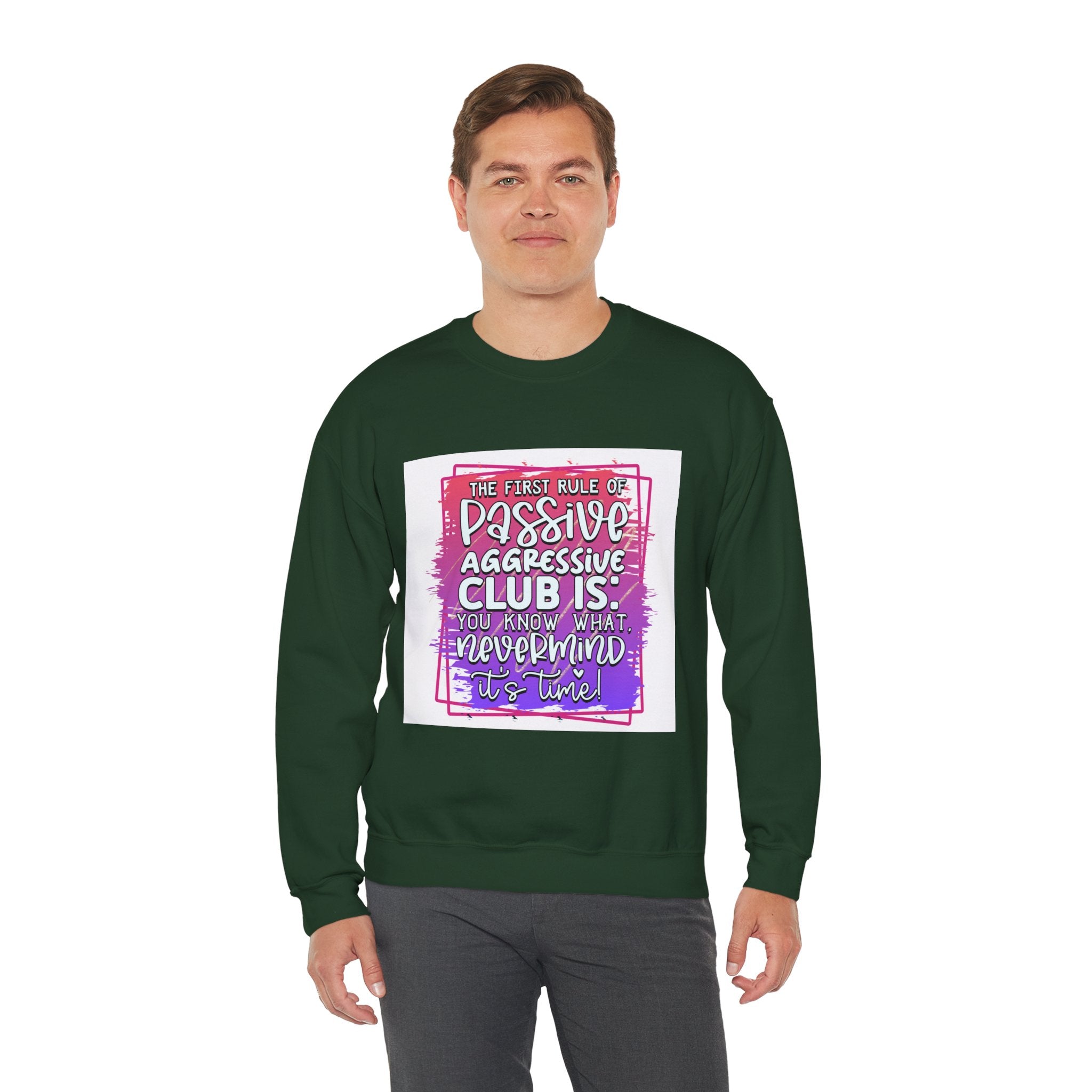 The first rule of Passive Aggressive Club Quote Unisex Sweatshirt - Casual Humor Apparel, Gift for Friends, Family