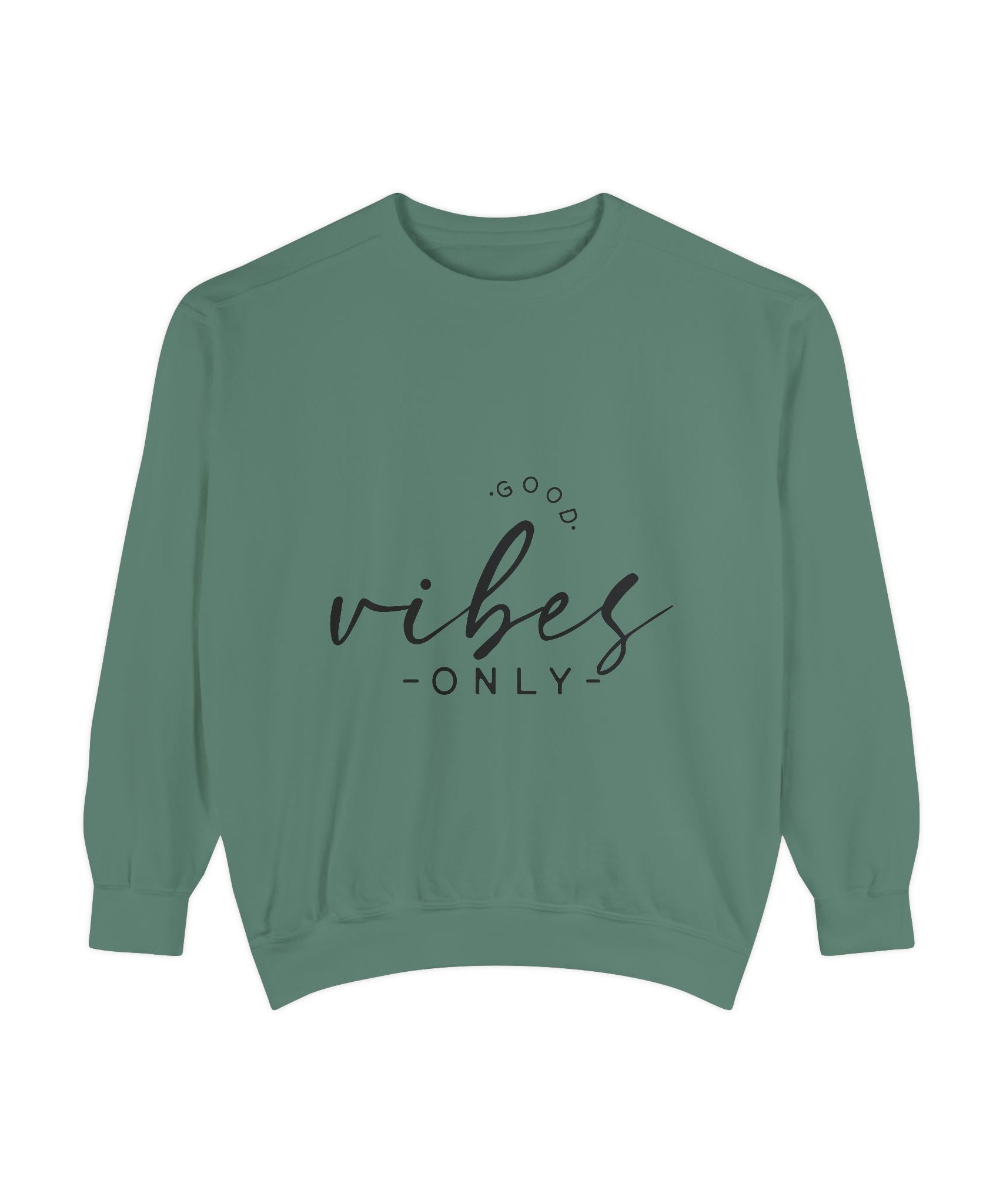 Good Vibes Only Unisex Sweatshirt