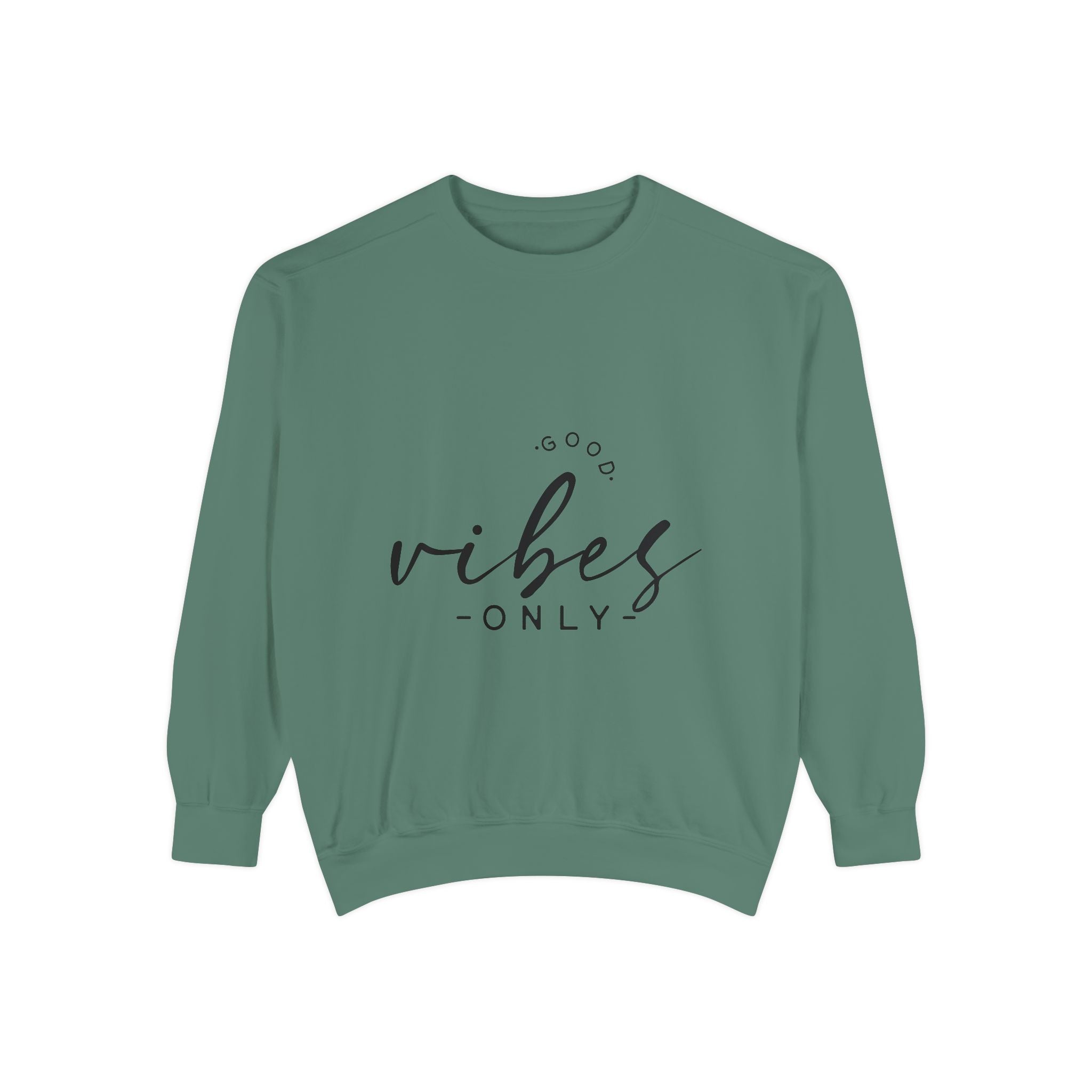 Good Vibes Only Unisex Sweatshirt