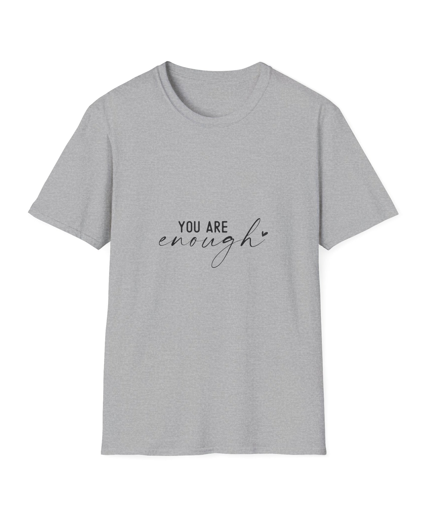 Unisex T-Shirt – "You Are Enough" Inspirational Quote Tee - Positive Affirmation Shirt for Friends, Inspirational Tee - Gallory Hive