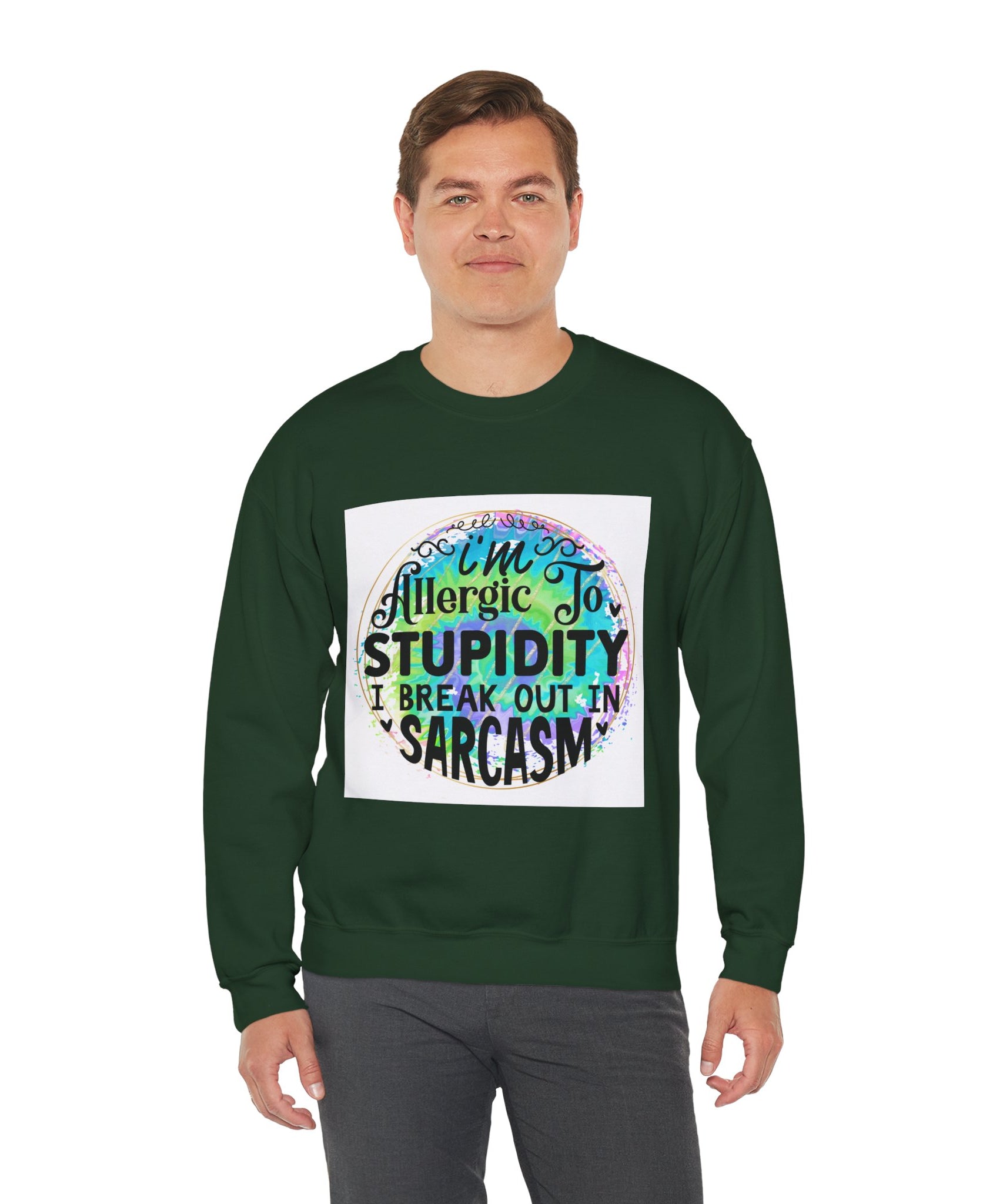 I'm allergic to stupidity Quote Unisex Sweatshirt - Casual Humor Apparel, Gift for Friends, Family - Gallory Hive