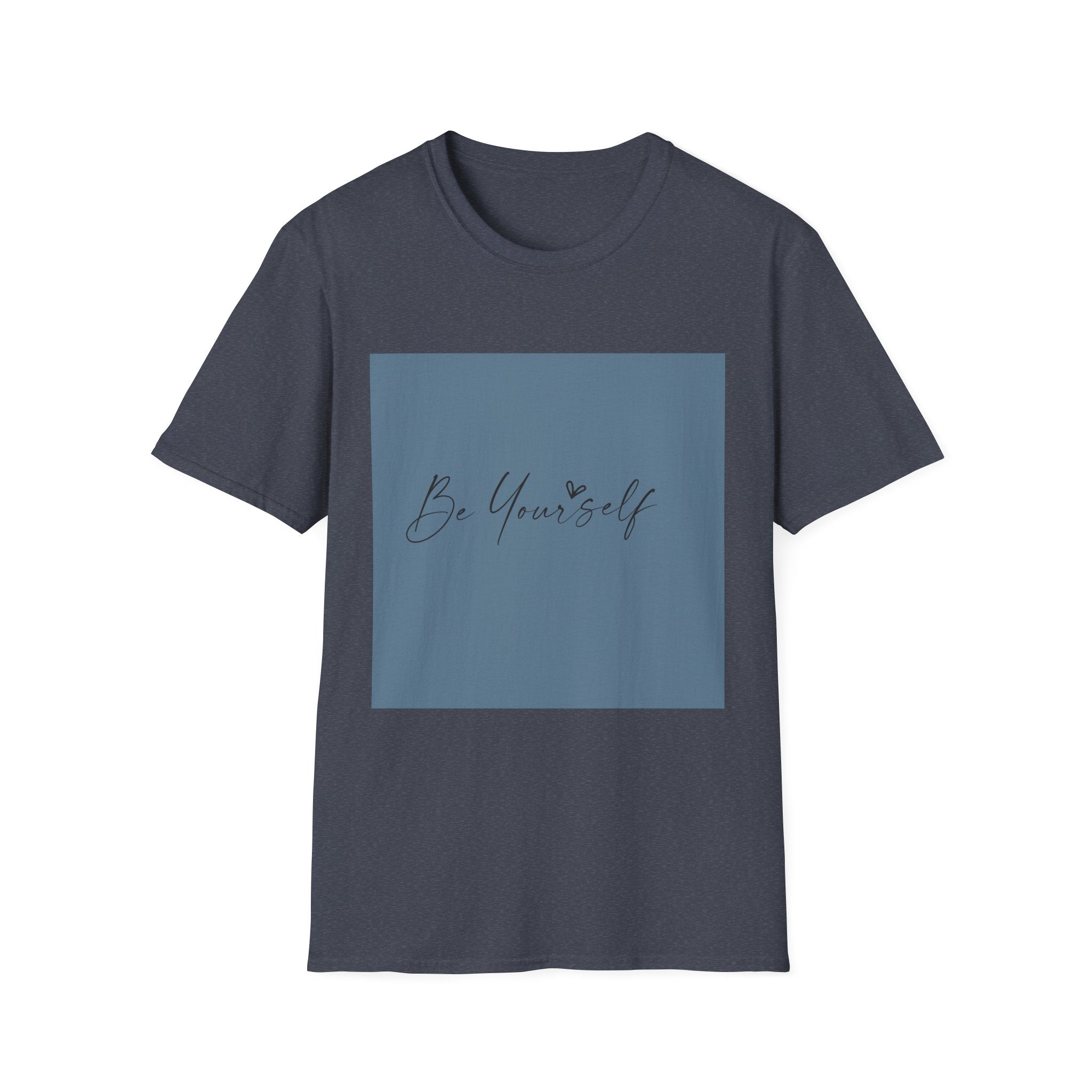 Unisex T-Shirt – "Be Yourself" Quote Tee - Positive Affirmation Shirt for Friends, Inspirational Tee