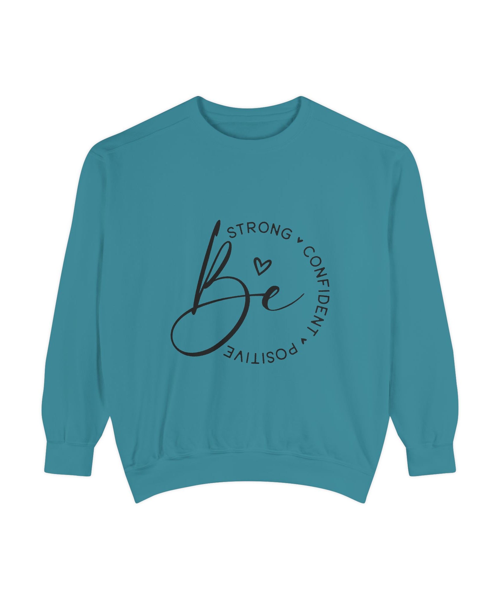 Unisex Inspirational Sweatshirt – Be Strong