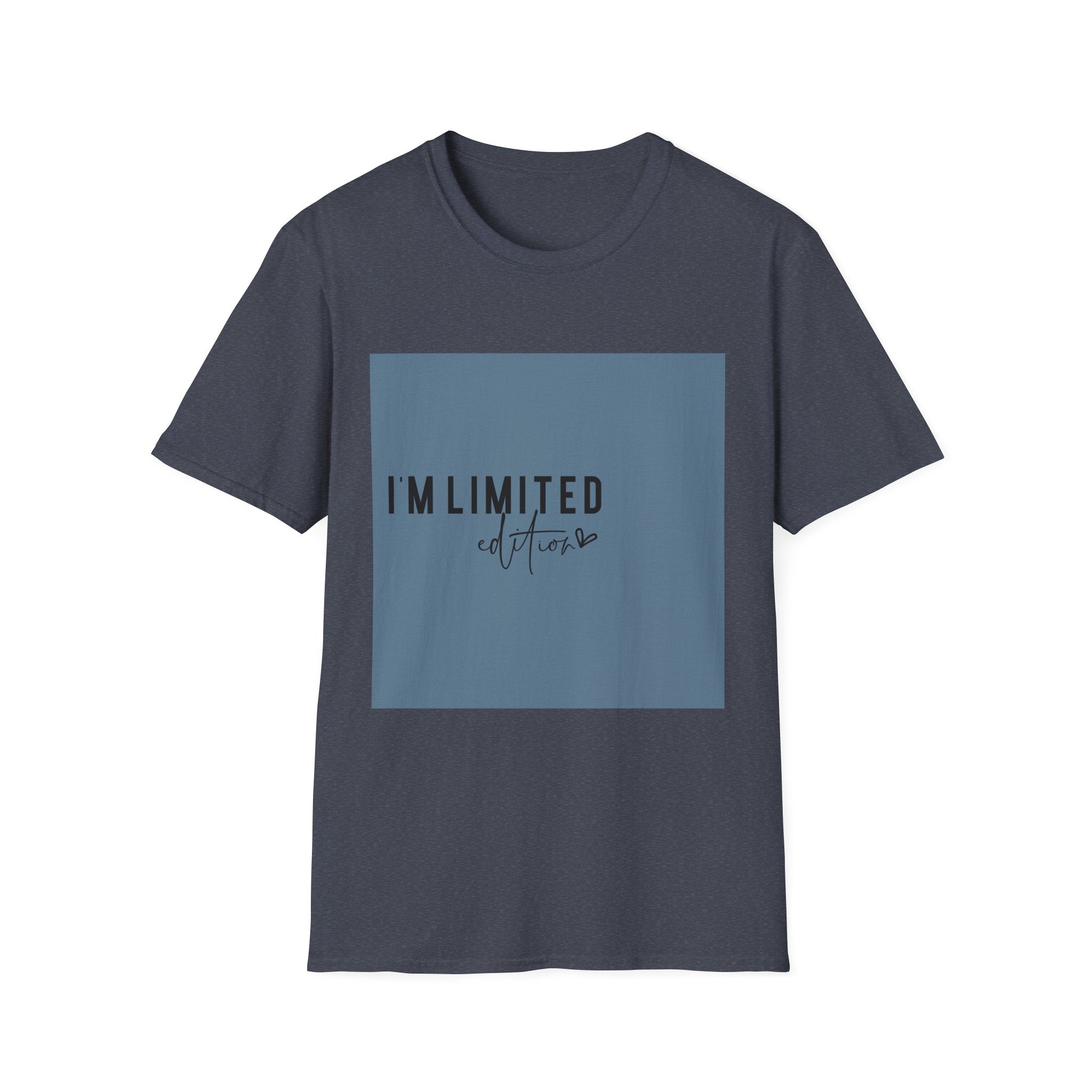 Unisex T-Shirt – "I'm Limited Edition" Statement Graphic Tee - Positive Affirmation Shirt for Friends, Inspirational Tee