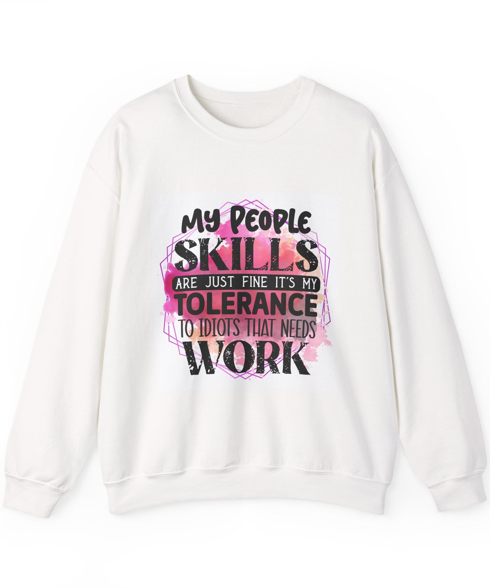 My people skills are just fine Quote Unisex Sweatshirt - Casual Humor Apparel, Gift for Friends, Family - Gallory Hive