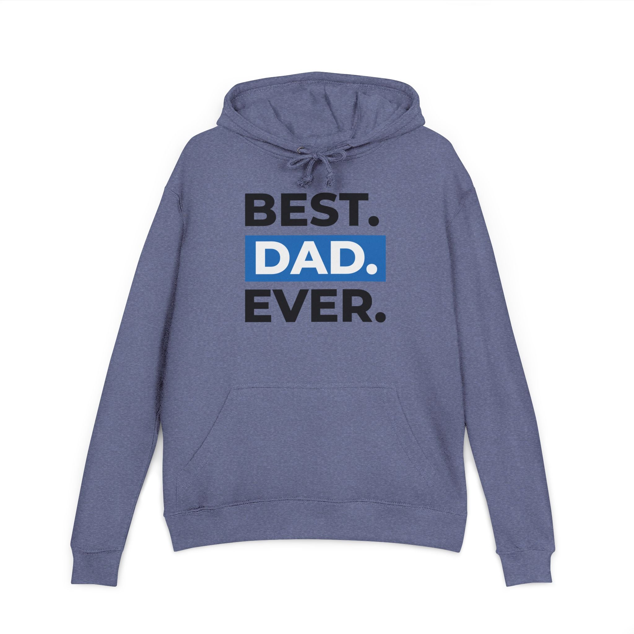 Best Dad Ever Unisex French Terry Hoodie | Perfect Father's Day Gift