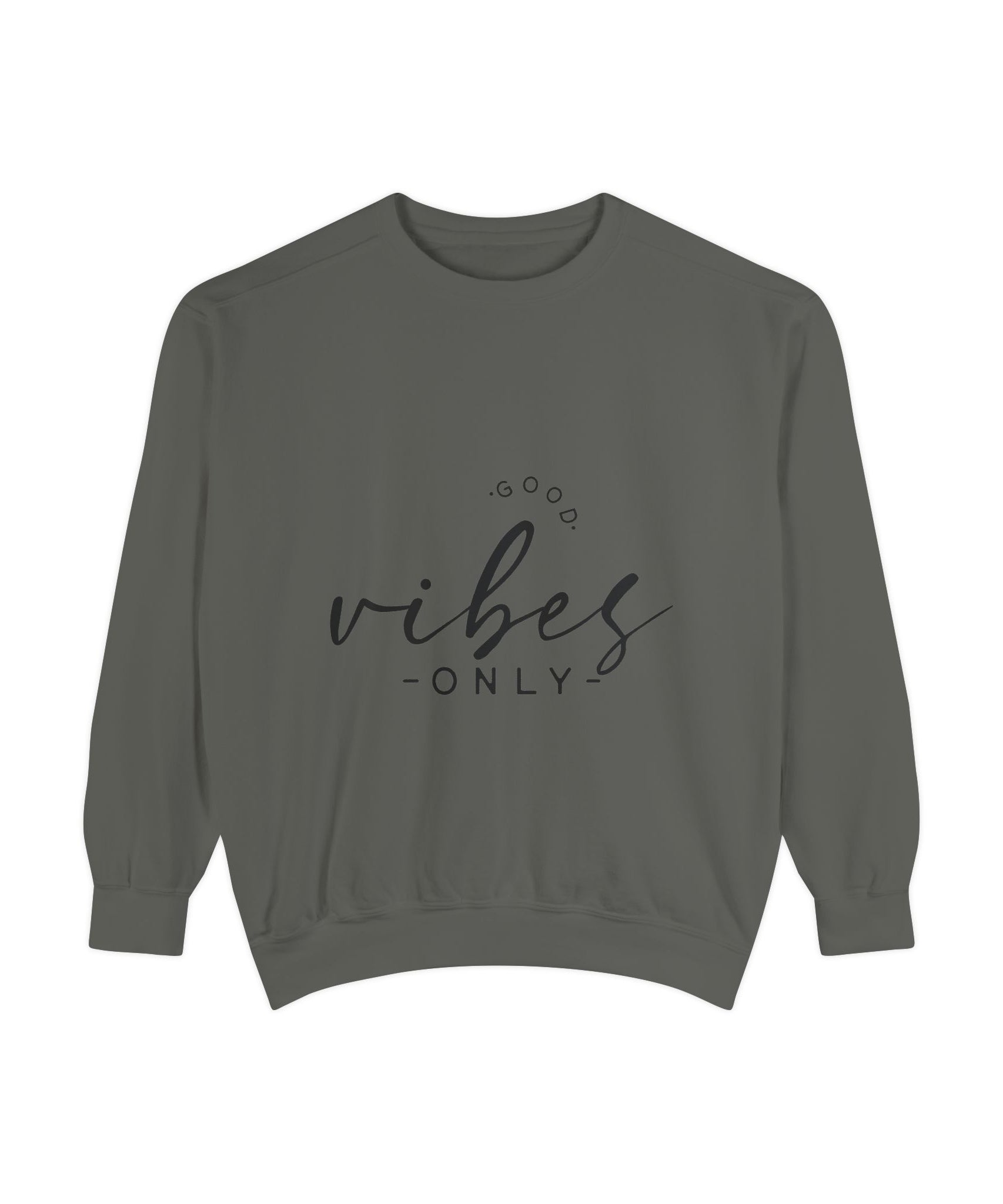 Good Vibes Only Unisex Sweatshirt