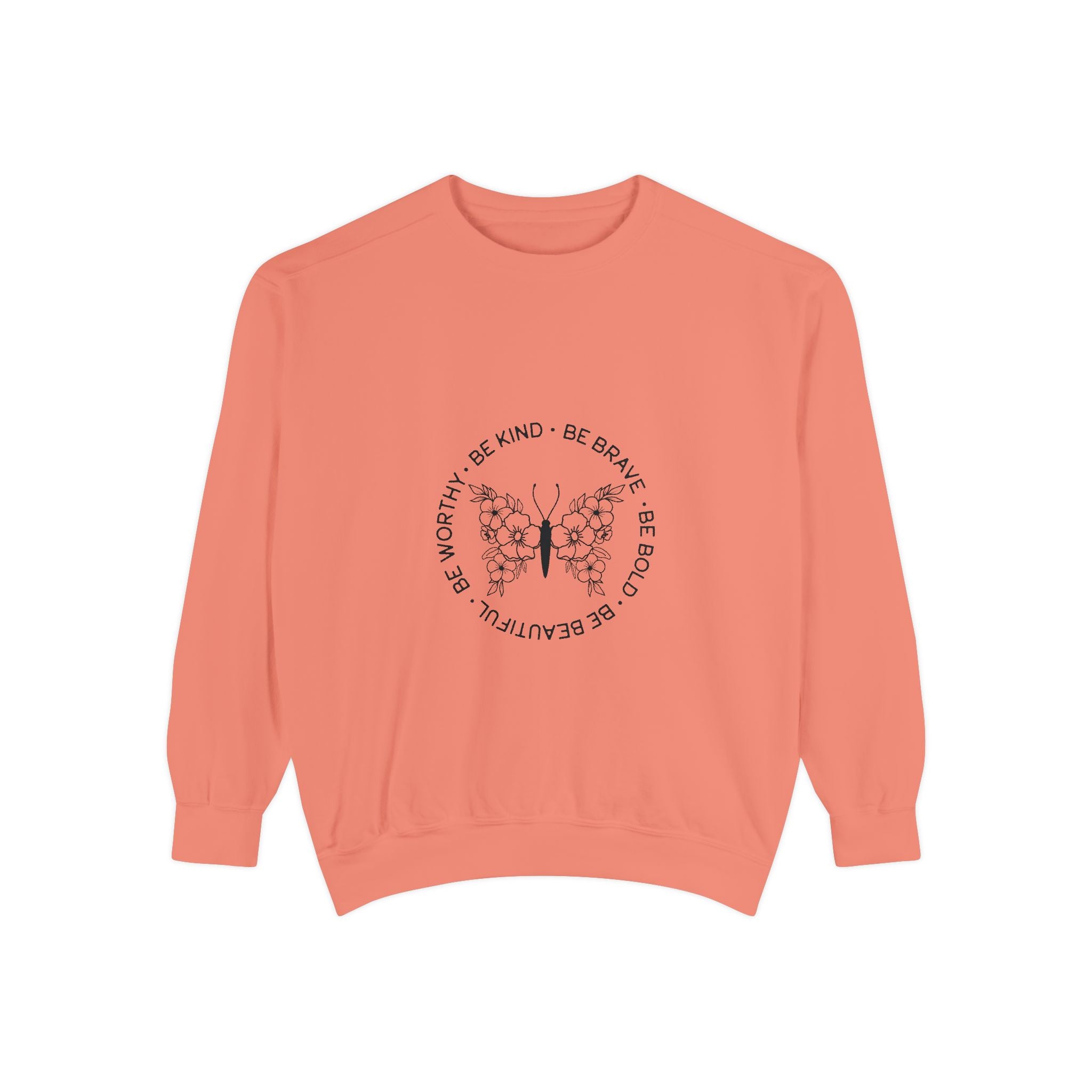 Be Kind Brave Worthy Bold Beautiful Unisex Sweatshirt