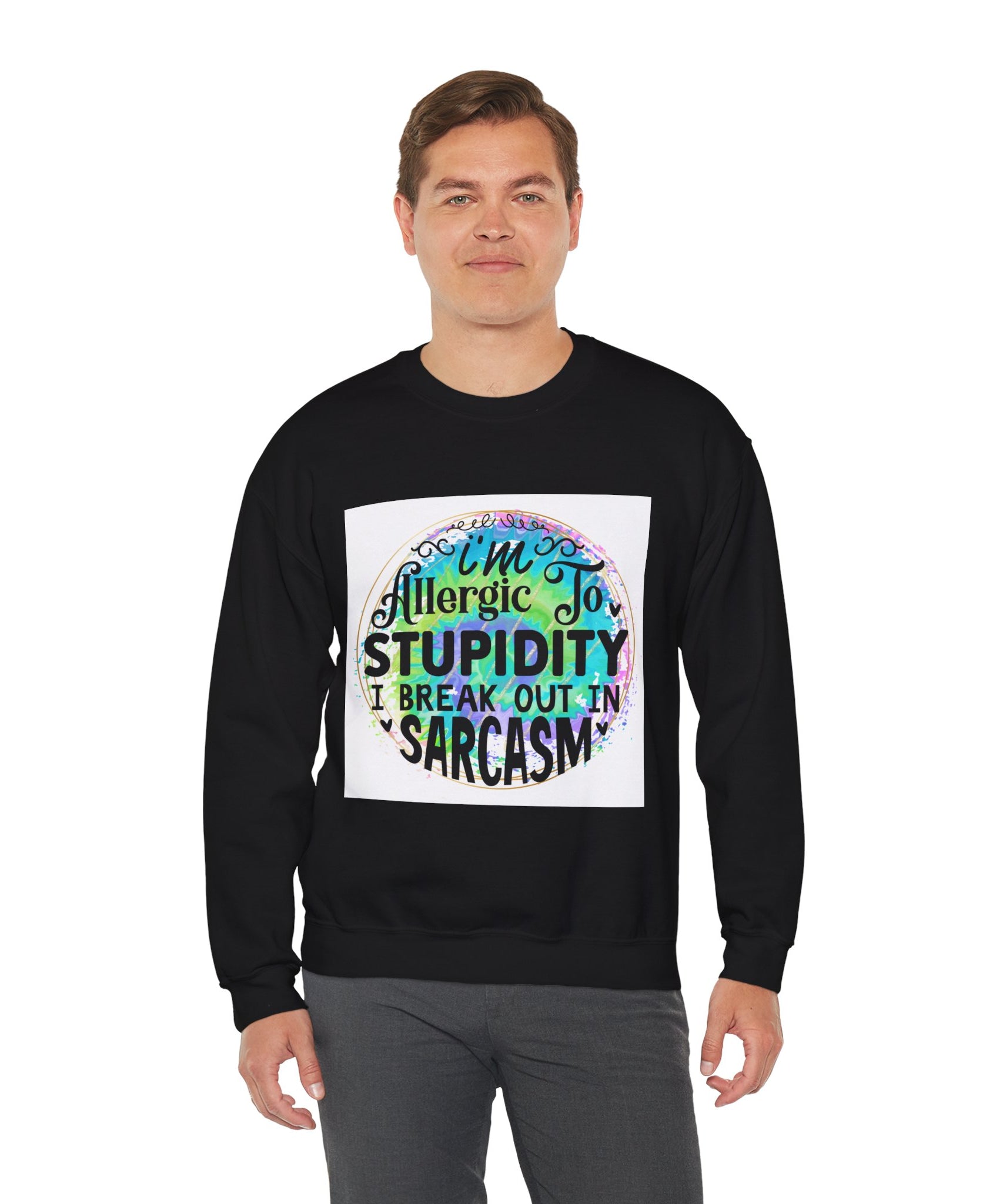 I'm allergic to stupidity Quote Unisex Sweatshirt - Casual Humor Apparel, Gift for Friends, Family - Gallory Hive