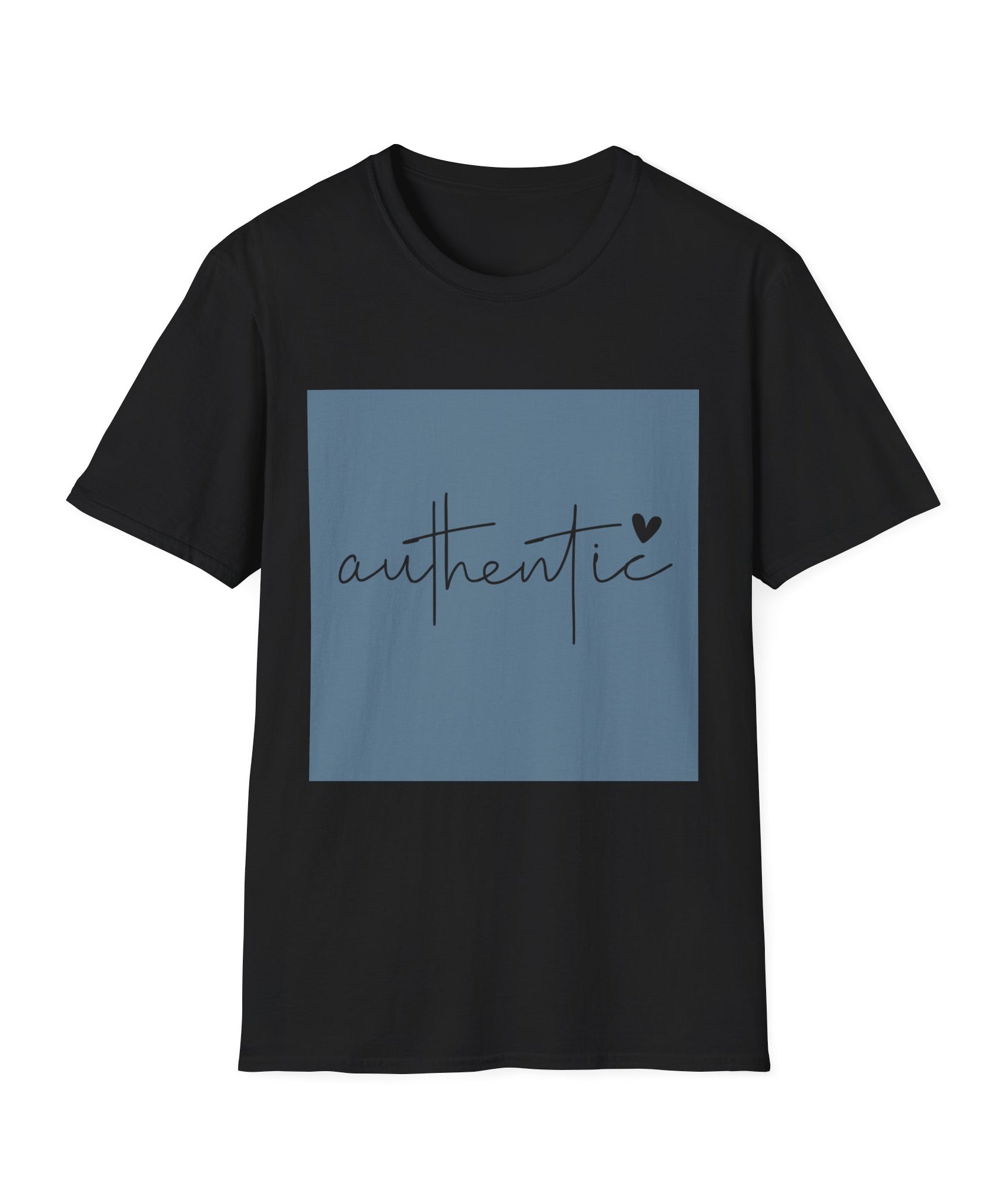 Unisex T-Shirt – "Authentic" Quote Tee - Positive Affirmation Shirt for Friends, Inspirational Tee - Gallory Hive