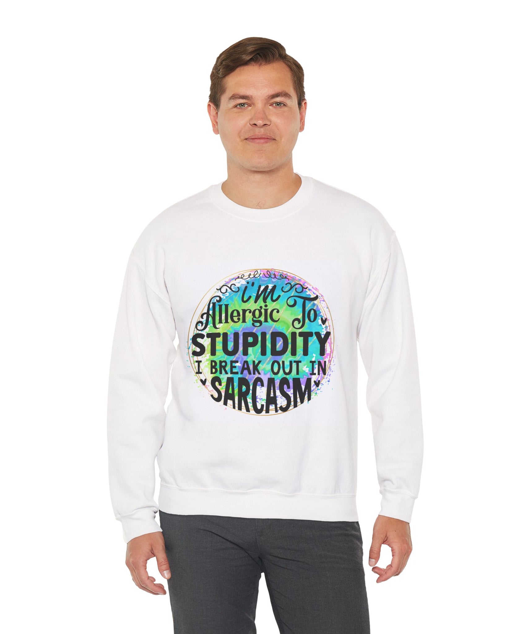 I'm allergic to stupidity Quote Unisex Sweatshirt - Casual Humor Apparel, Gift for Friends, Family - Gallory Hive
