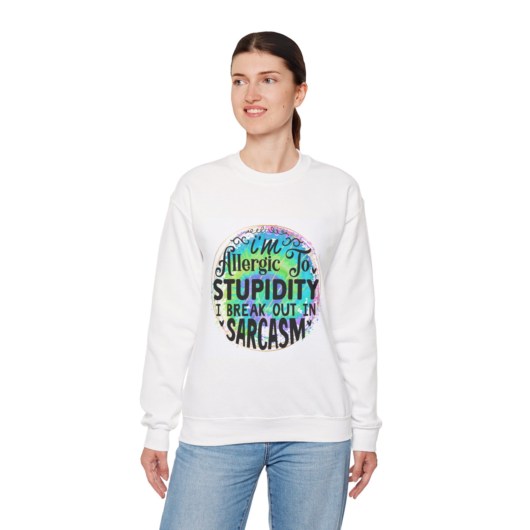 I'm allergic to stupidity Quote Unisex Sweatshirt - Casual Humor Apparel, Gift for Friends, Family
