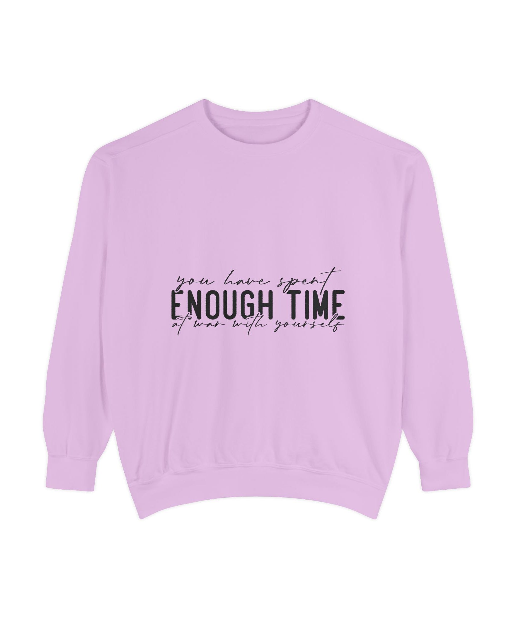 You Have Spent Enough Time at War with Yourself Unisex Sweatshirt
