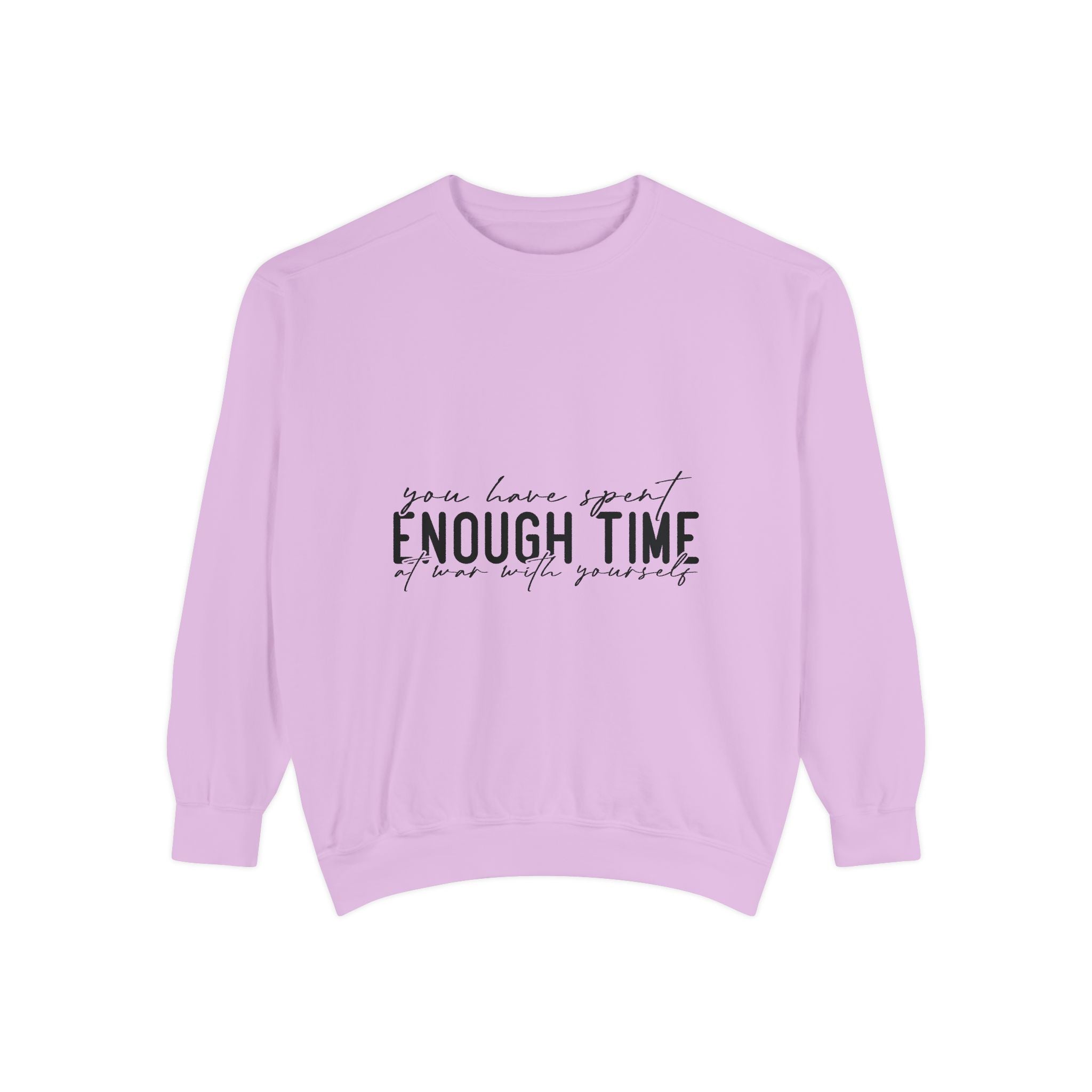 You Have Spent Enough Time at War with Yourself Unisex Sweatshirt