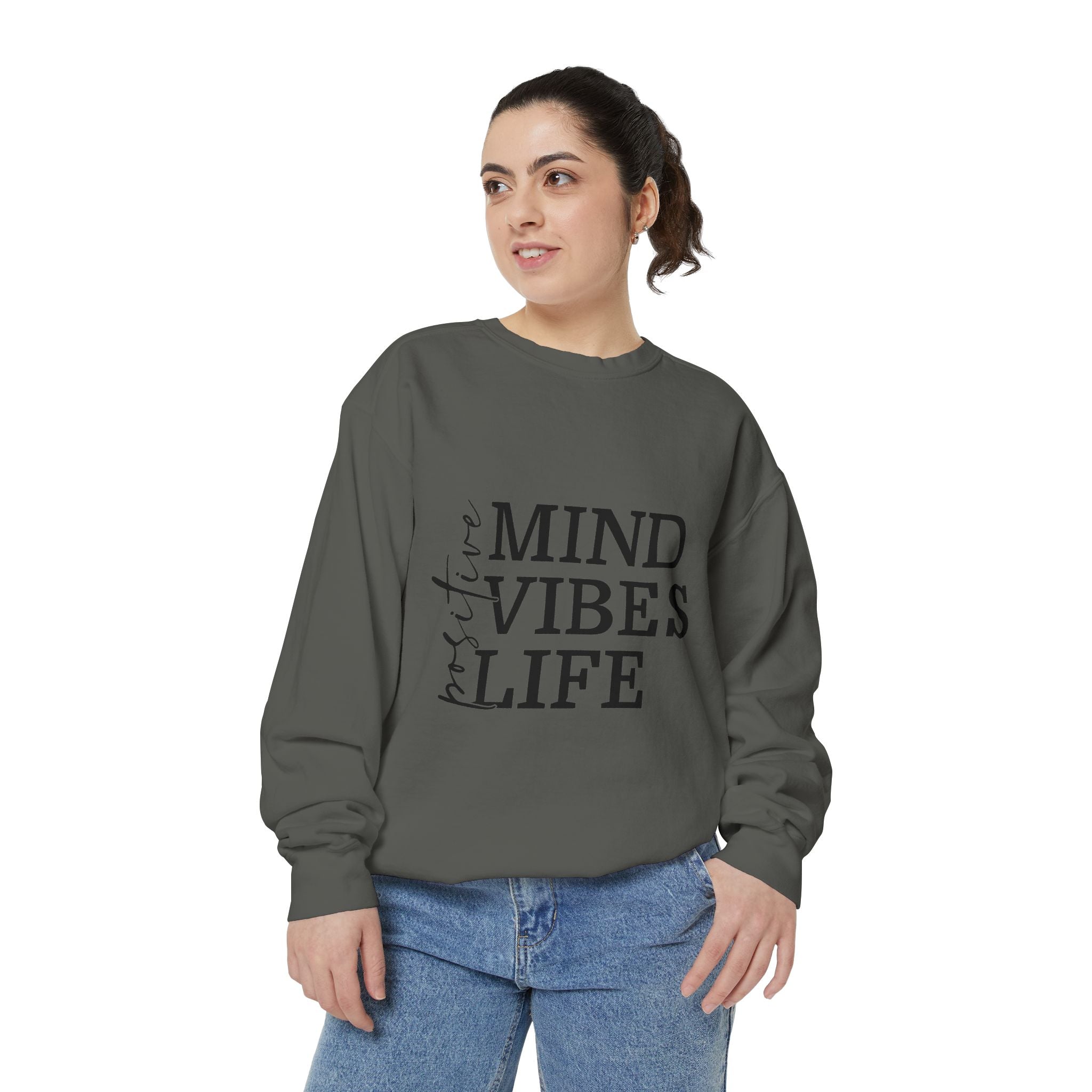 Positive Mind Vibes Life Unisex Sweatshirt