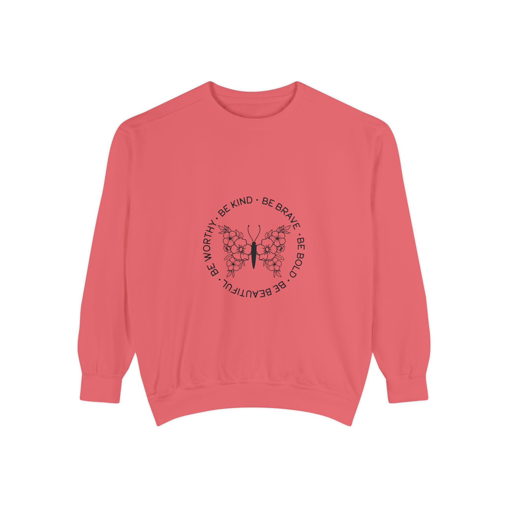 Be Kind Brave Worthy Bold Beautiful Unisex Sweatshirt