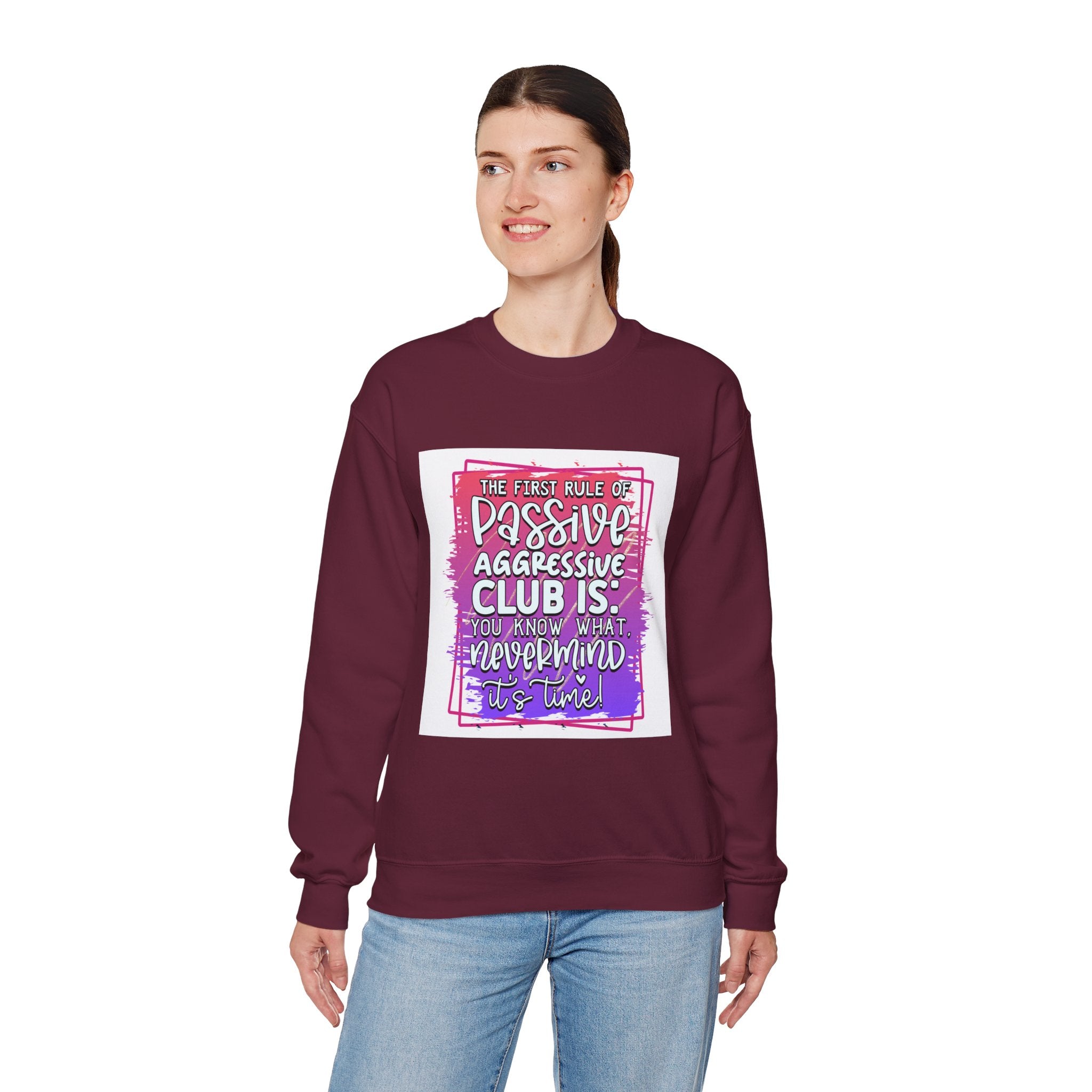 The first rule of Passive Aggressive Club Quote Unisex Sweatshirt - Casual Humor Apparel, Gift for Friends, Family