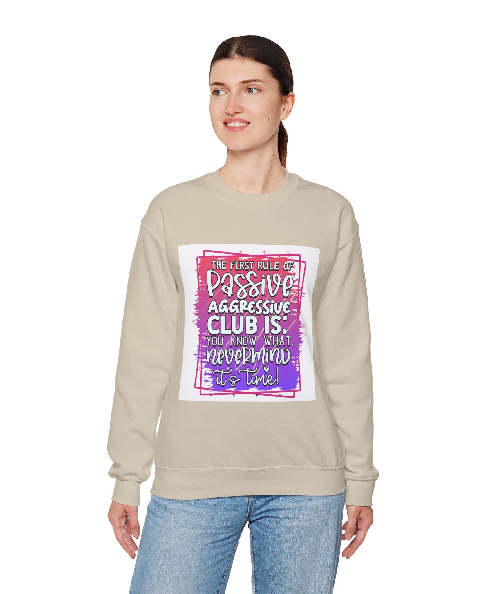 The first rule of Passive Aggressive Club Quote Unisex Sweatshirt - Casual Humor Apparel, Gift for Friends, Family - Gallory Hive