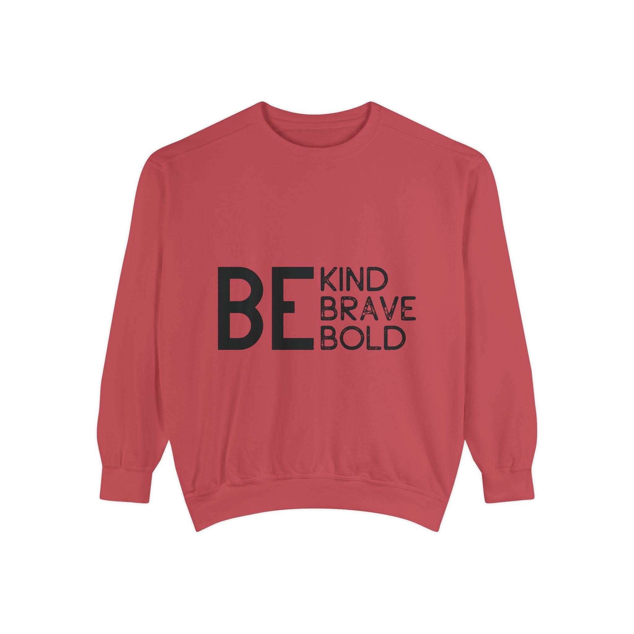 Be Kind Brave Bold Printed Sweatshirt