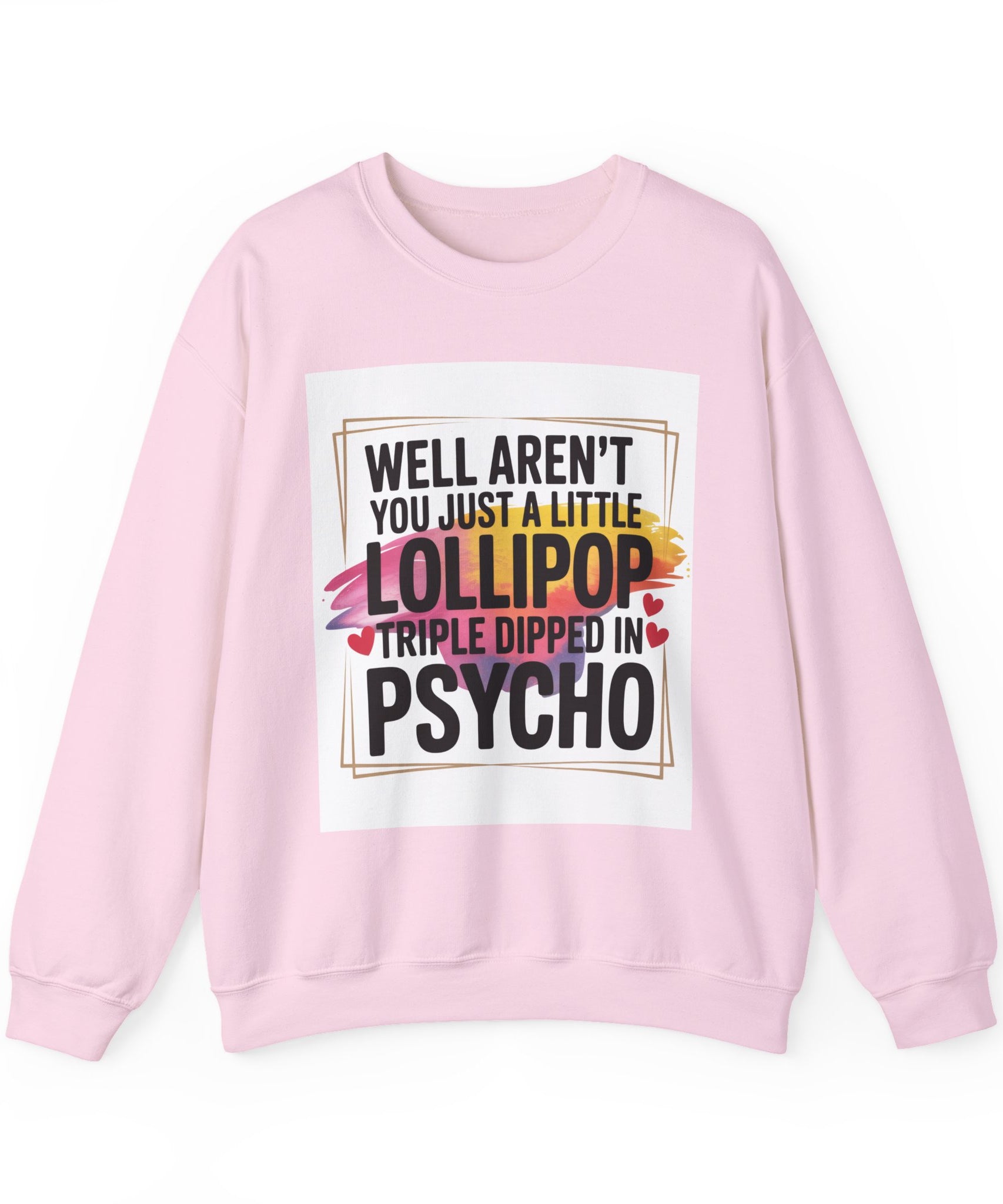 Psycho Lollipop Sweatshirt | Fun Casual Crewneck, Gift for Friends, Humor Apparel, Everyday Wear, Unique Fashion - Gallory Hive