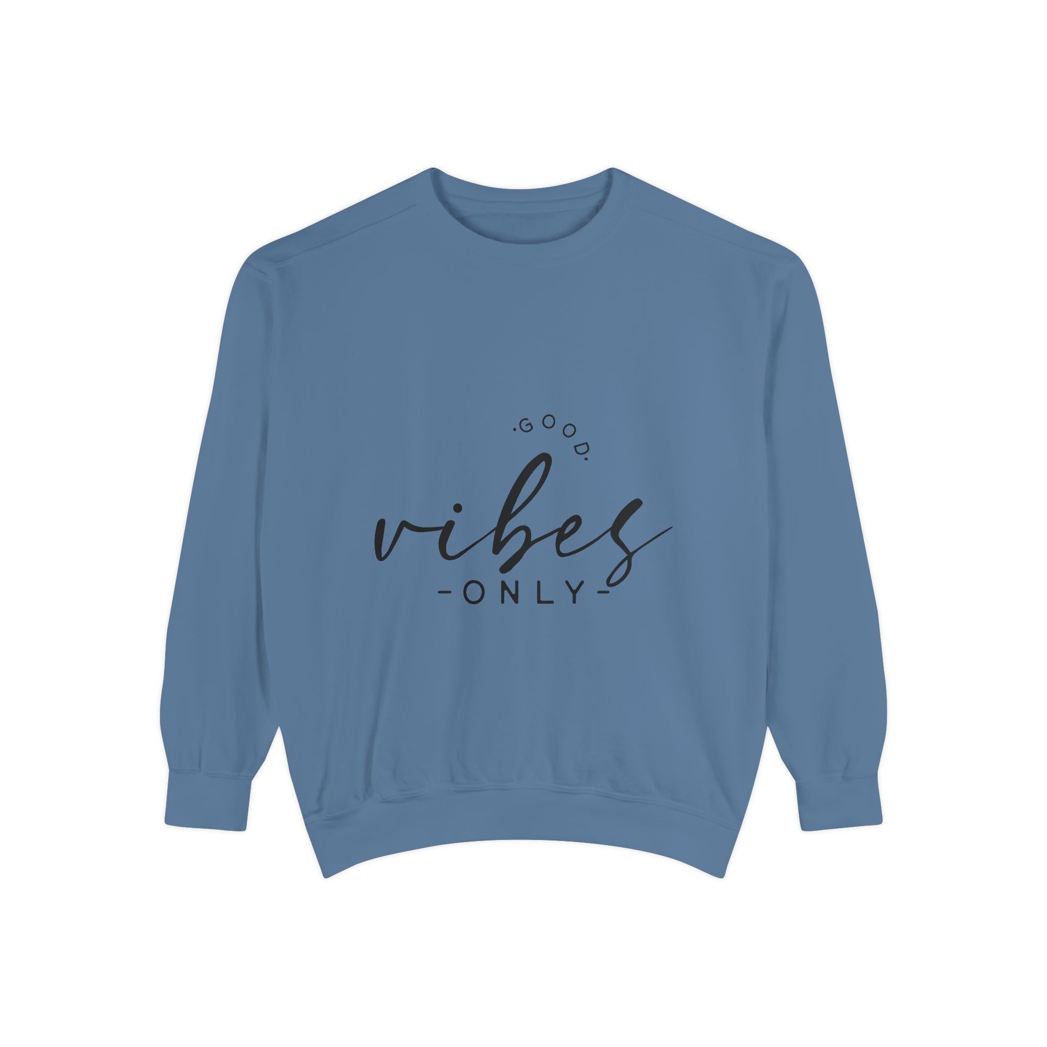 Good Vibes Only Unisex Sweatshirt