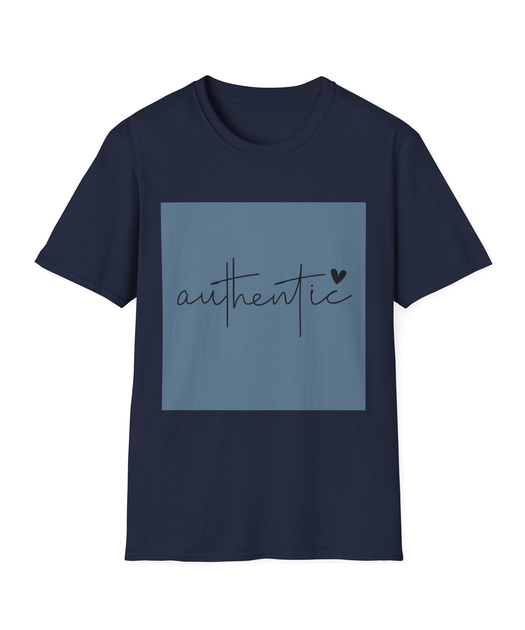 Unisex T-Shirt – "Authentic" Quote Tee - Positive Affirmation Shirt for Friends, Inspirational Tee - Gallory Hive