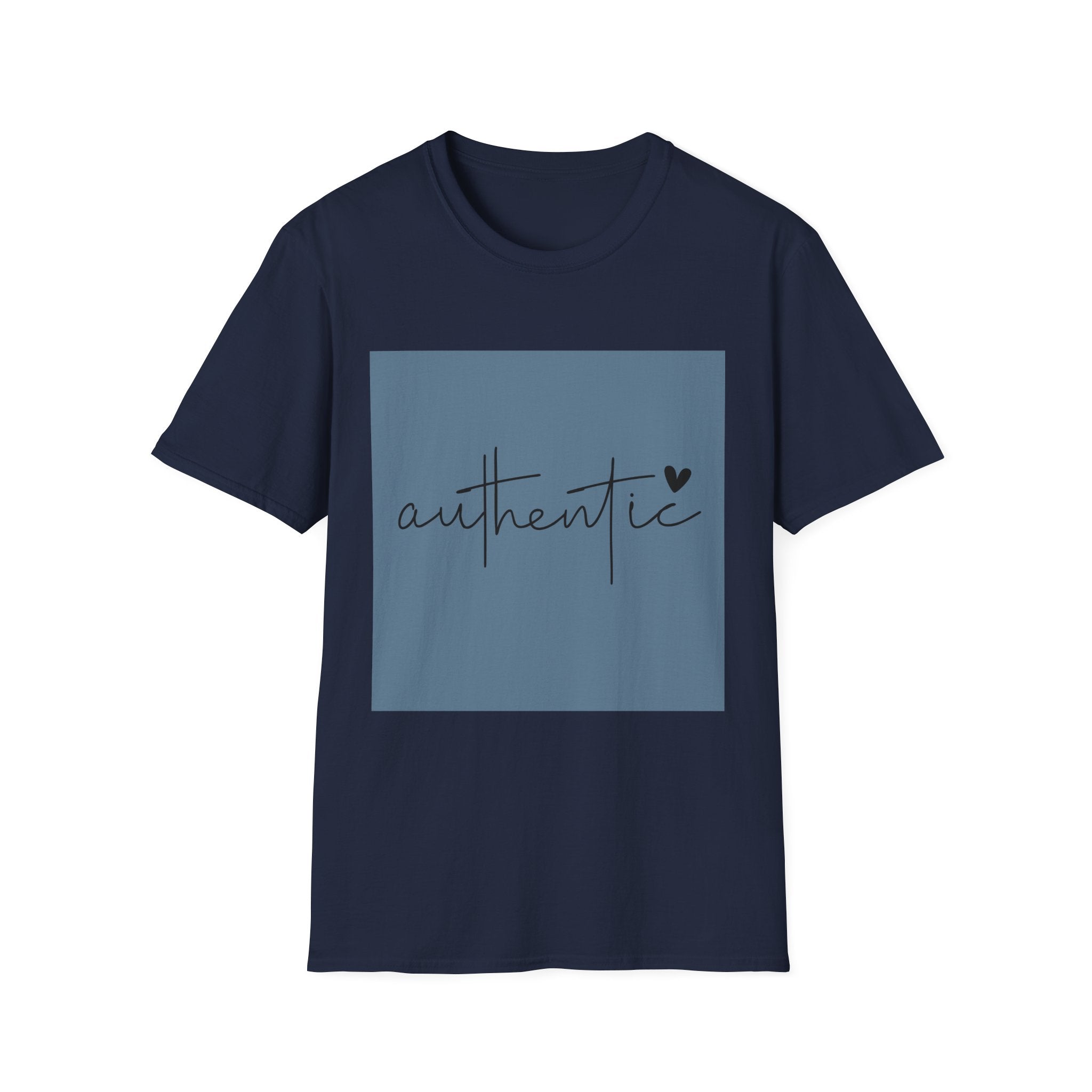 Unisex T-Shirt – "Authentic" Quote Tee - Positive Affirmation Shirt for Friends, Inspirational Tee - Gallory Hive