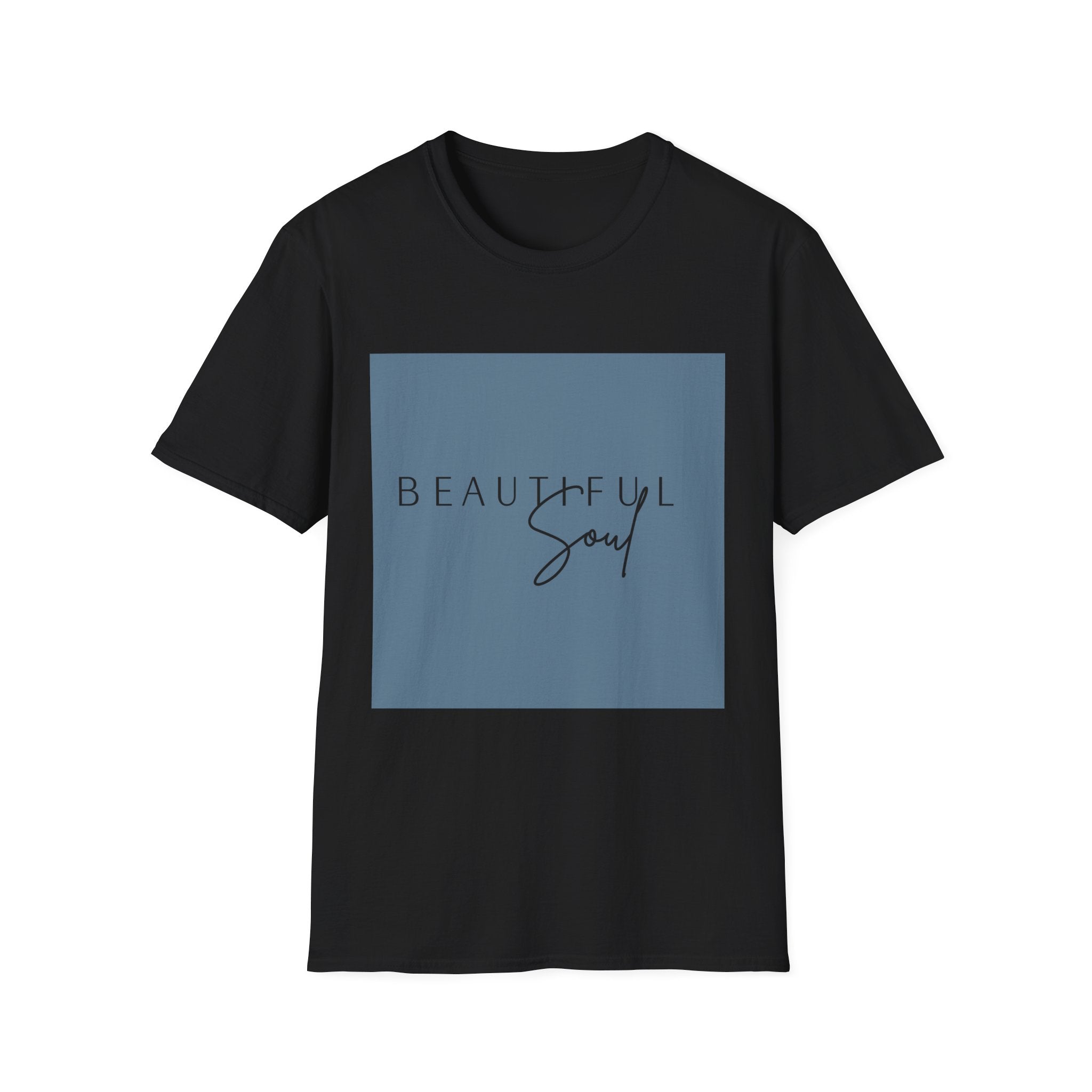 Unisex T-Shirt – "Beautiful Soul" Inspirational Quote Tee - Positive Affirmation Shirt for Friends, Inspirational Tee