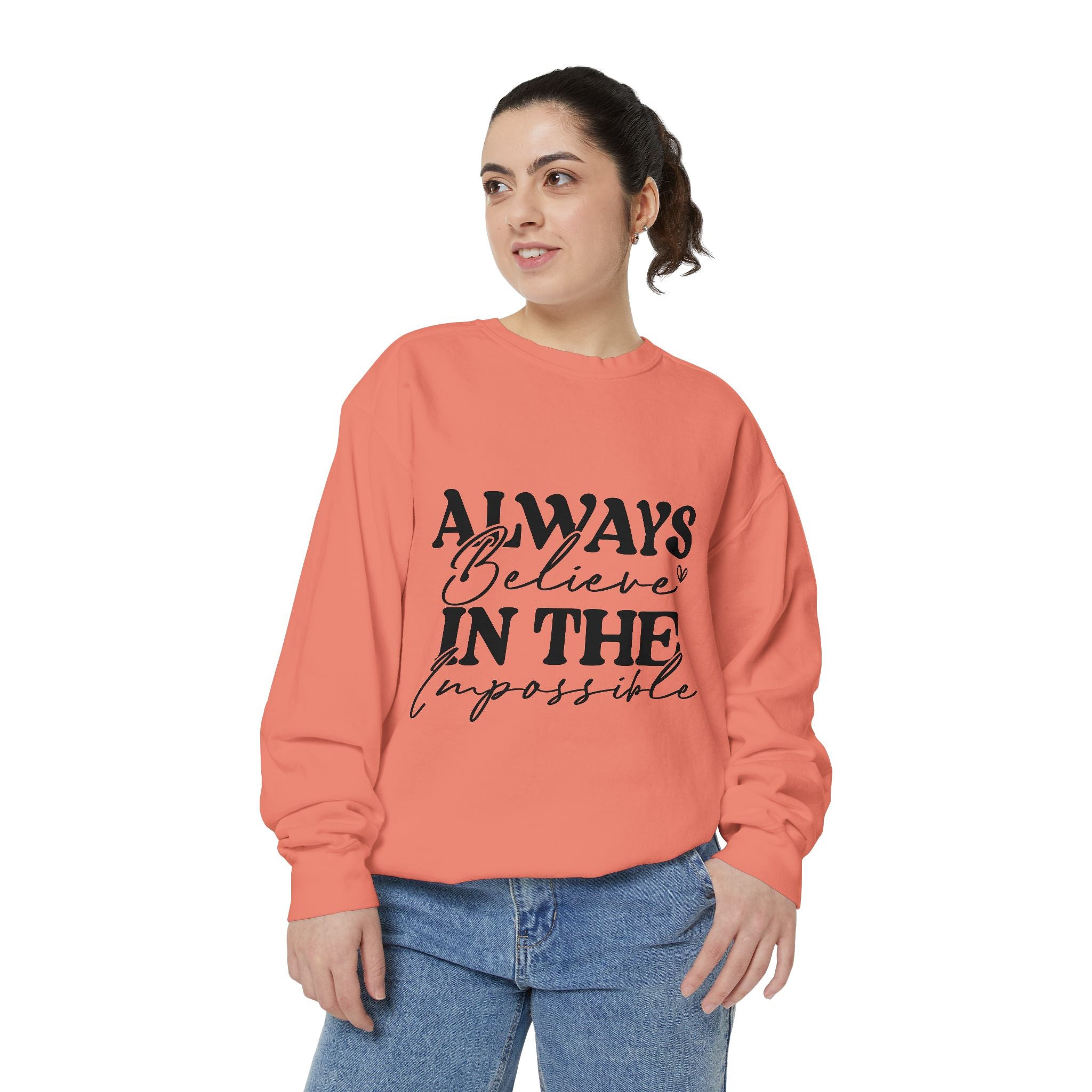 Always Believe in the Impossible Unisex Sweatshirt