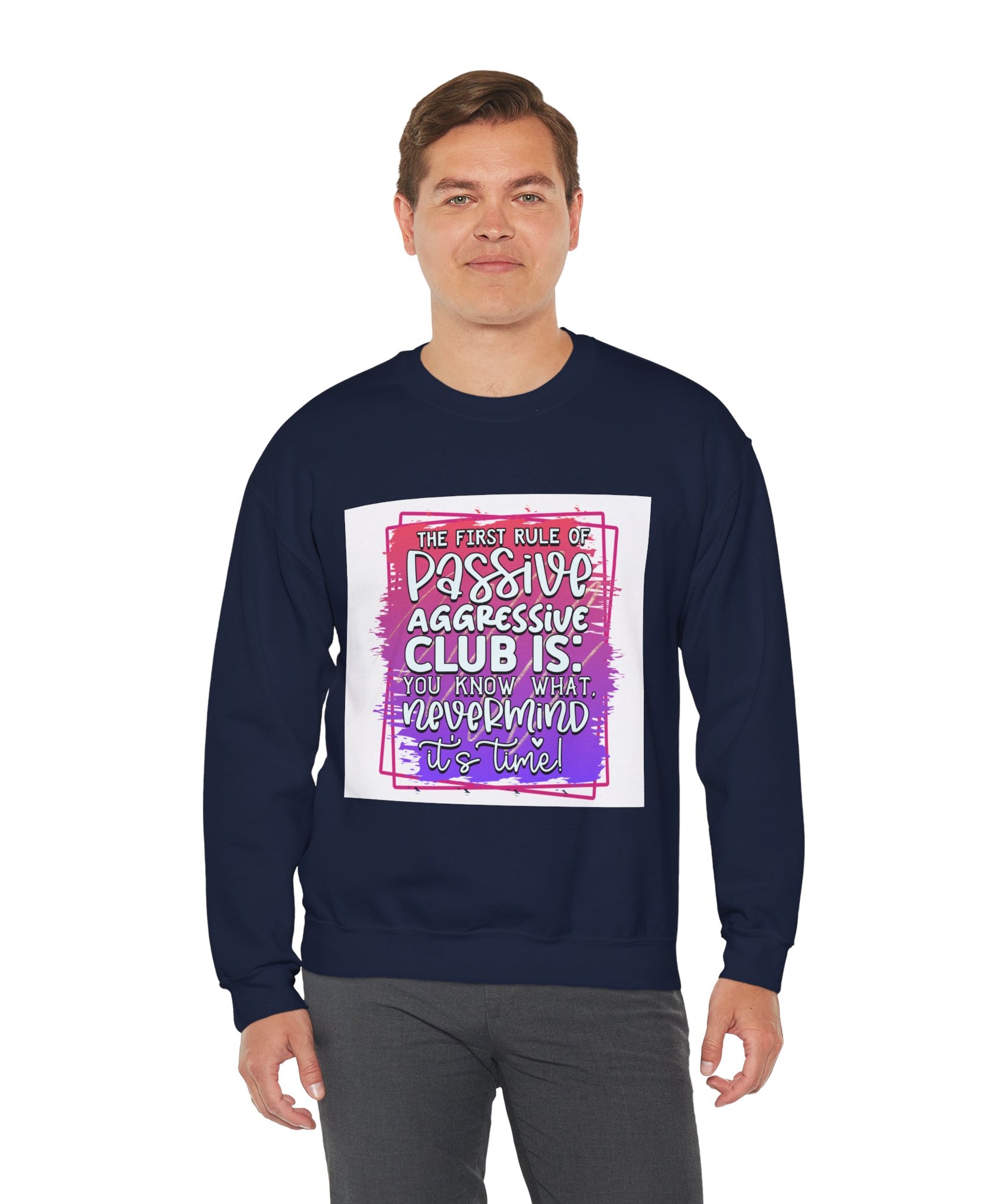 The first rule of Passive Aggressive Club Quote Unisex Sweatshirt - Casual Humor Apparel, Gift for Friends, Family - Gallory Hive