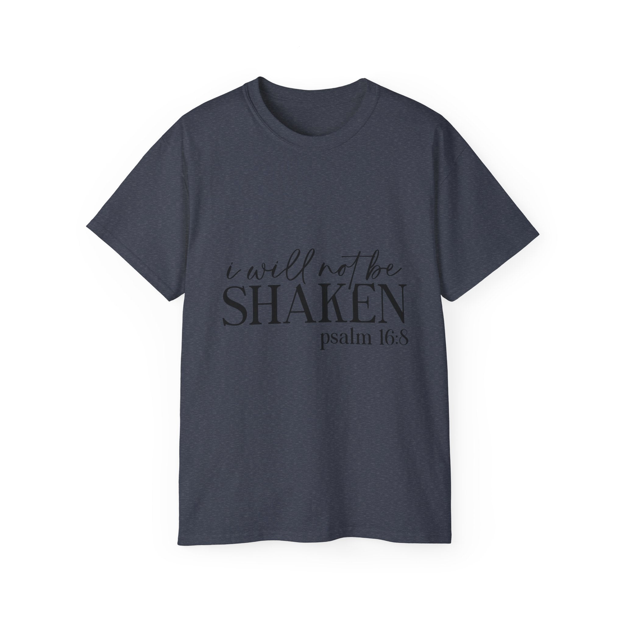 Unisex I will not be shaken Tee - Inspirational Casual Wear, Christian T-Shirt, Motivational Gift, Faith-Based Apparel, Everyday Comfort