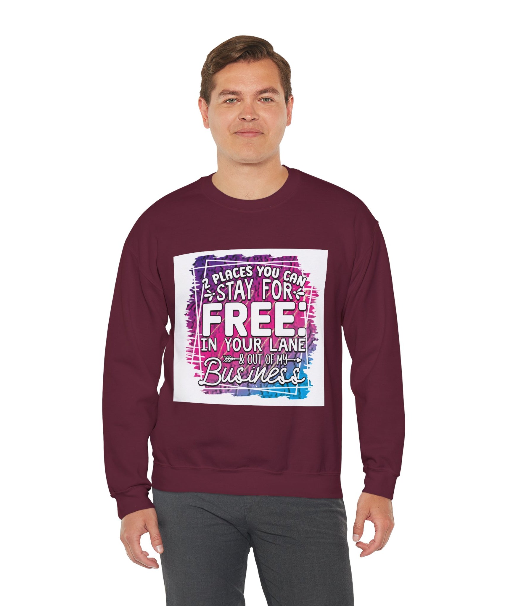 2 Places You Can Stay For Free Graphic Sweatshirt, Funny & Sassy Quote Expressive Crewneck Sweatshirt - Casual Humor Apparel, Gift for Friends, Family - Gallory Hive