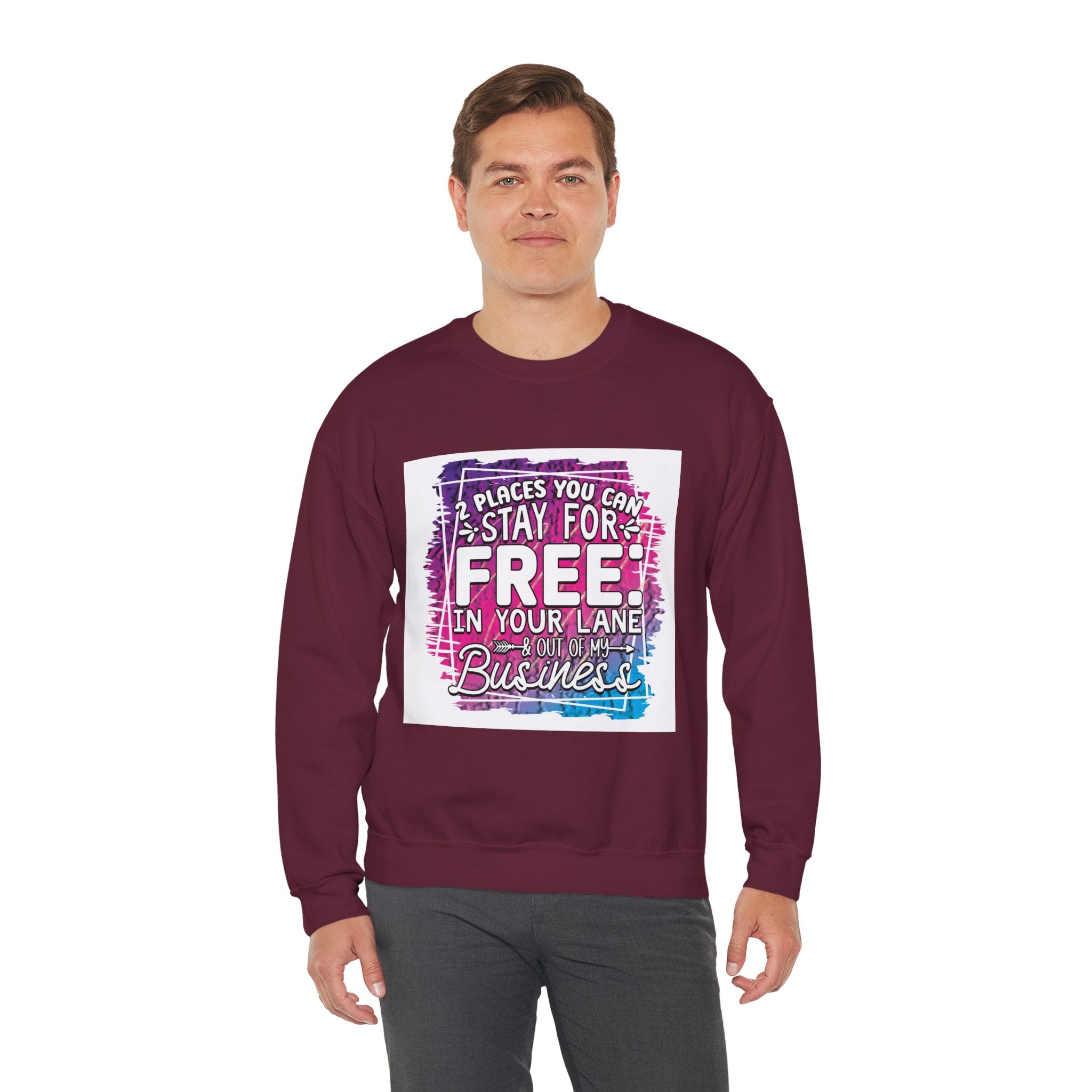 2 Places You Can Stay For Free Graphic Sweatshirt, Funny & Sassy Quote Expressive Crewneck Sweatshirt - Casual Humor Apparel, Gift for Friends, Family