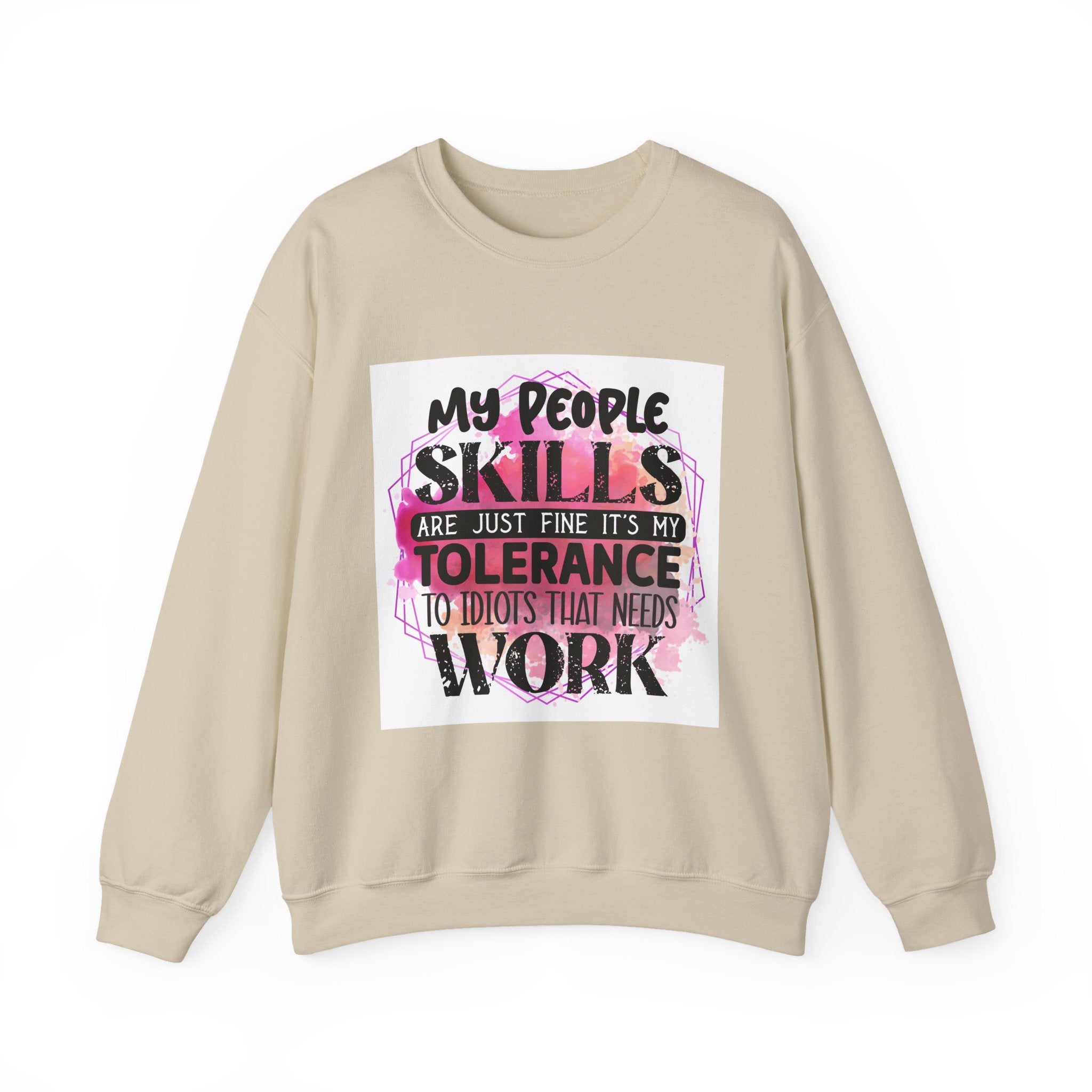 My people skills are just fine Quote Unisex Sweatshirt - Casual Humor Apparel, Gift for Friends, Family