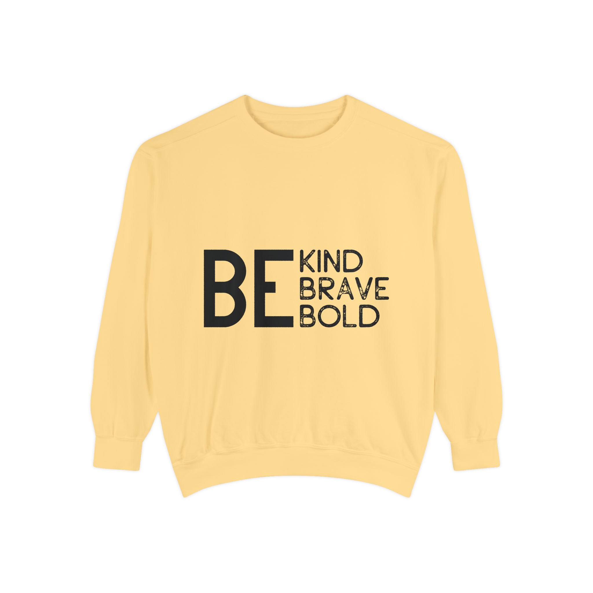Be Kind Brave Bold Printed Sweatshirt