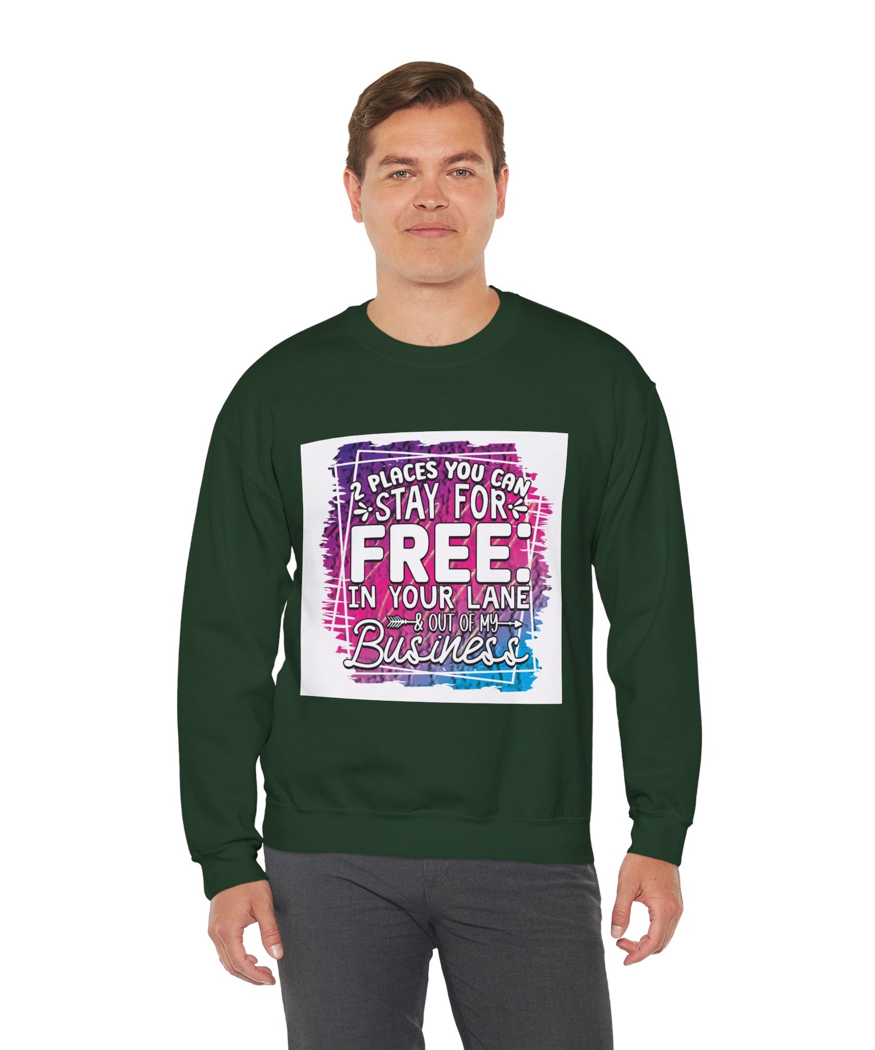 2 Places You Can Stay For Free Graphic Sweatshirt, Funny & Sassy Quote Expressive Crewneck Sweatshirt - Casual Humor Apparel, Gift for Friends, Family - Gallory Hive
