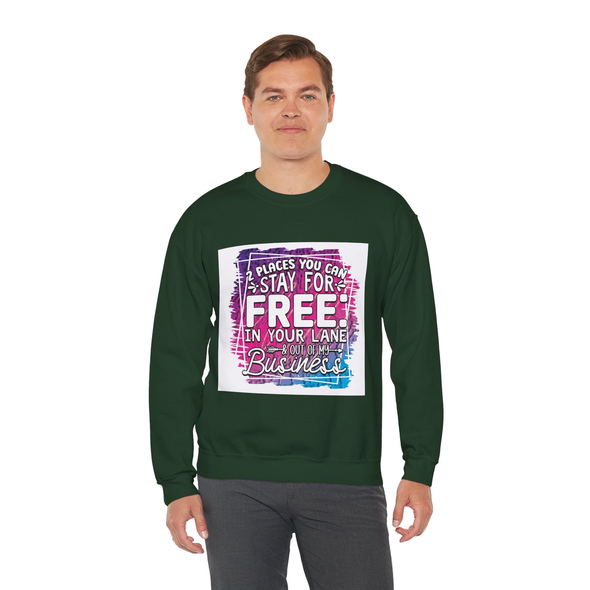 2 Places You Can Stay For Free Graphic Sweatshirt, Funny & Sassy Quote Expressive Crewneck Sweatshirt - Casual Humor Apparel, Gift for Friends, Family