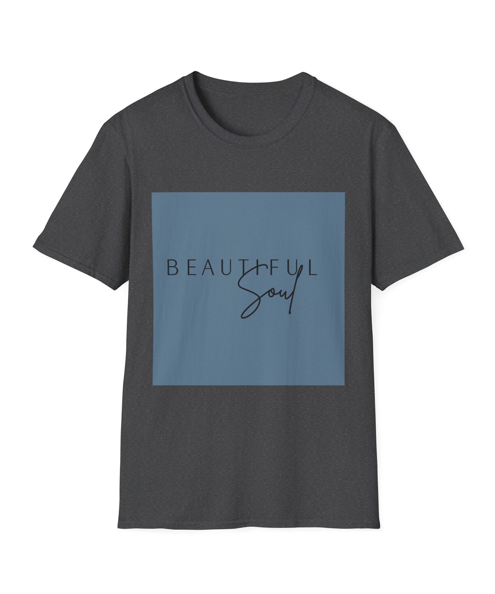 Unisex T-Shirt – "Beautiful Soul" Inspirational Quote Tee - Positive Affirmation Shirt for Friends, Inspirational Tee - Gallory Hive