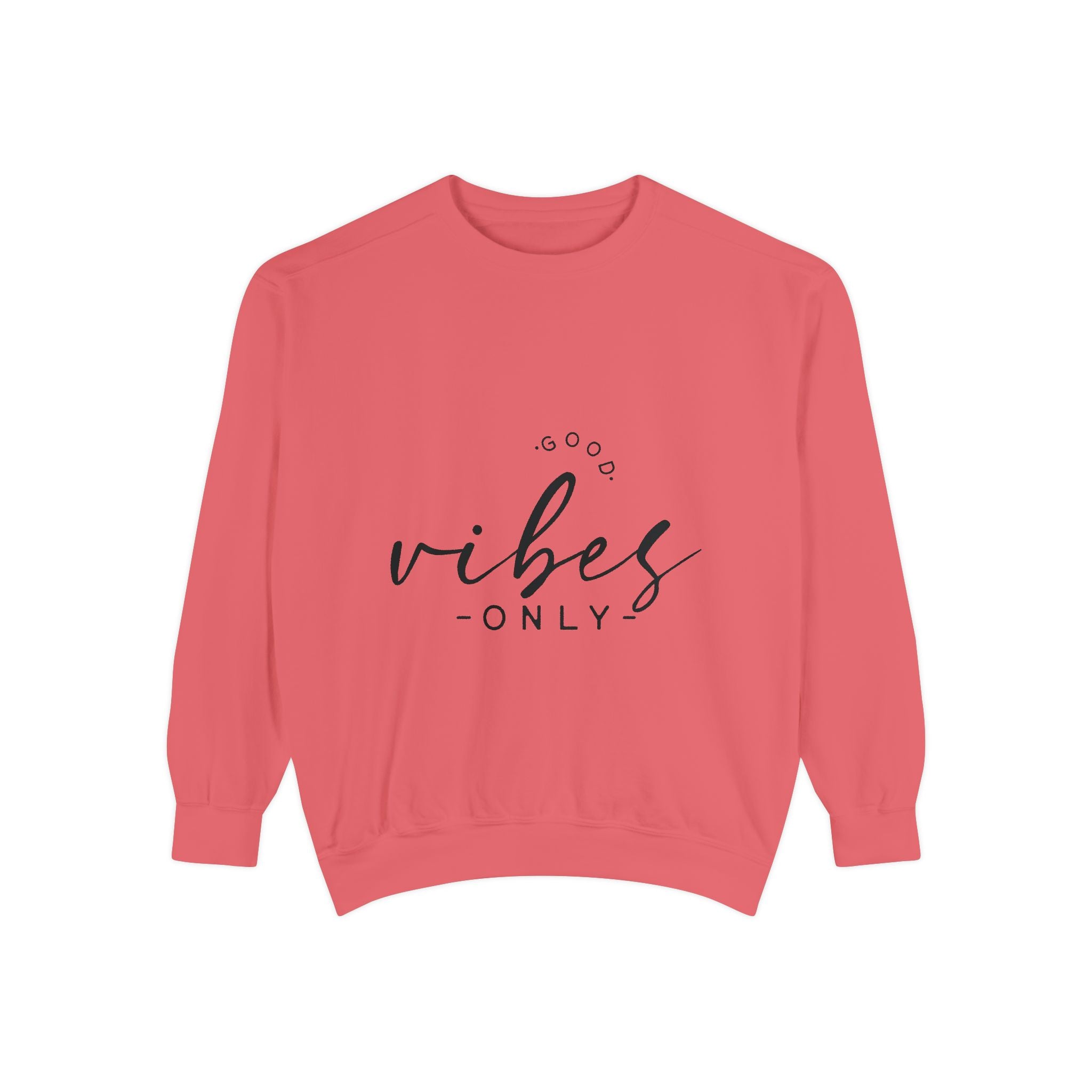 Good Vibes Only Unisex Sweatshirt