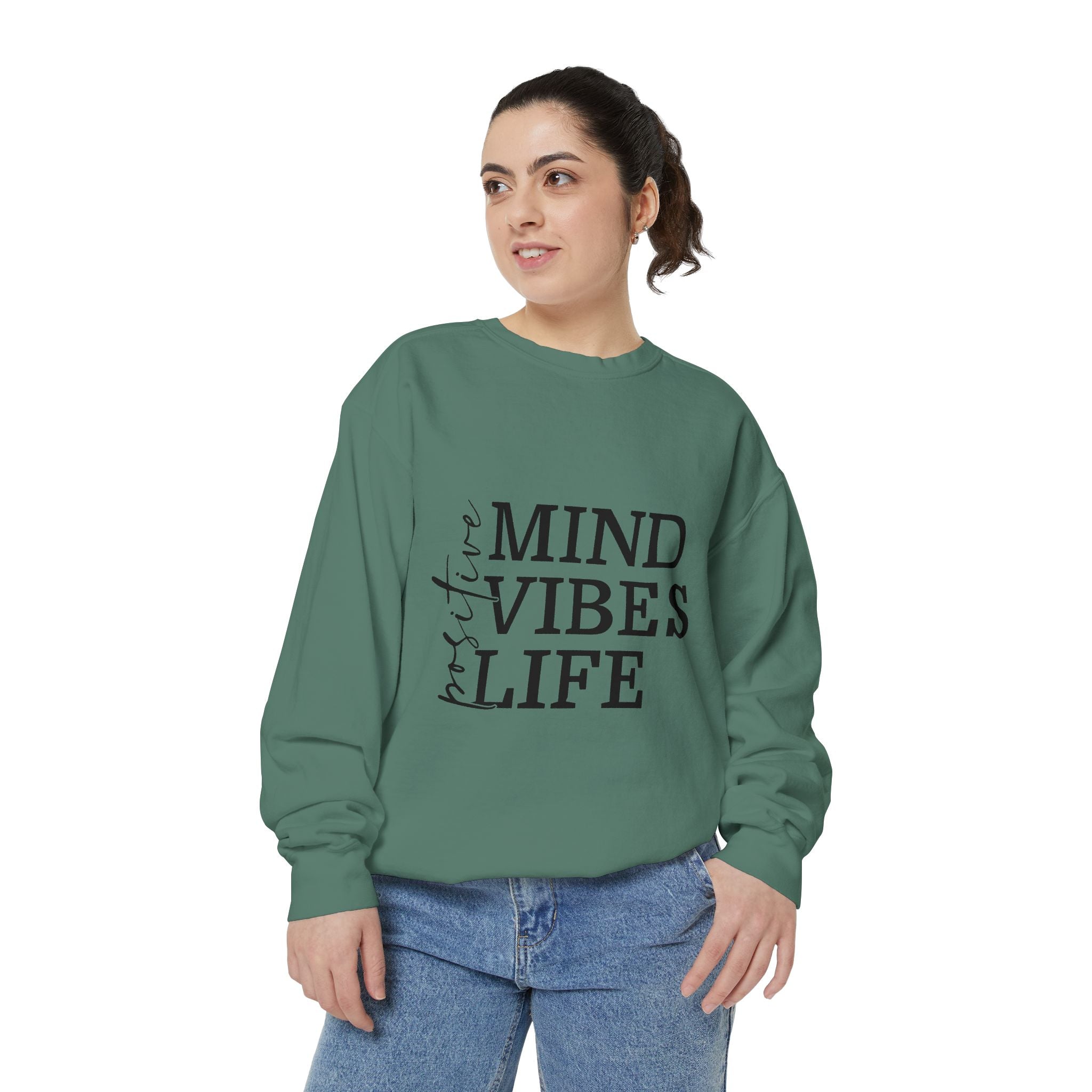 Positive Mind Vibes Life Unisex Sweatshirt