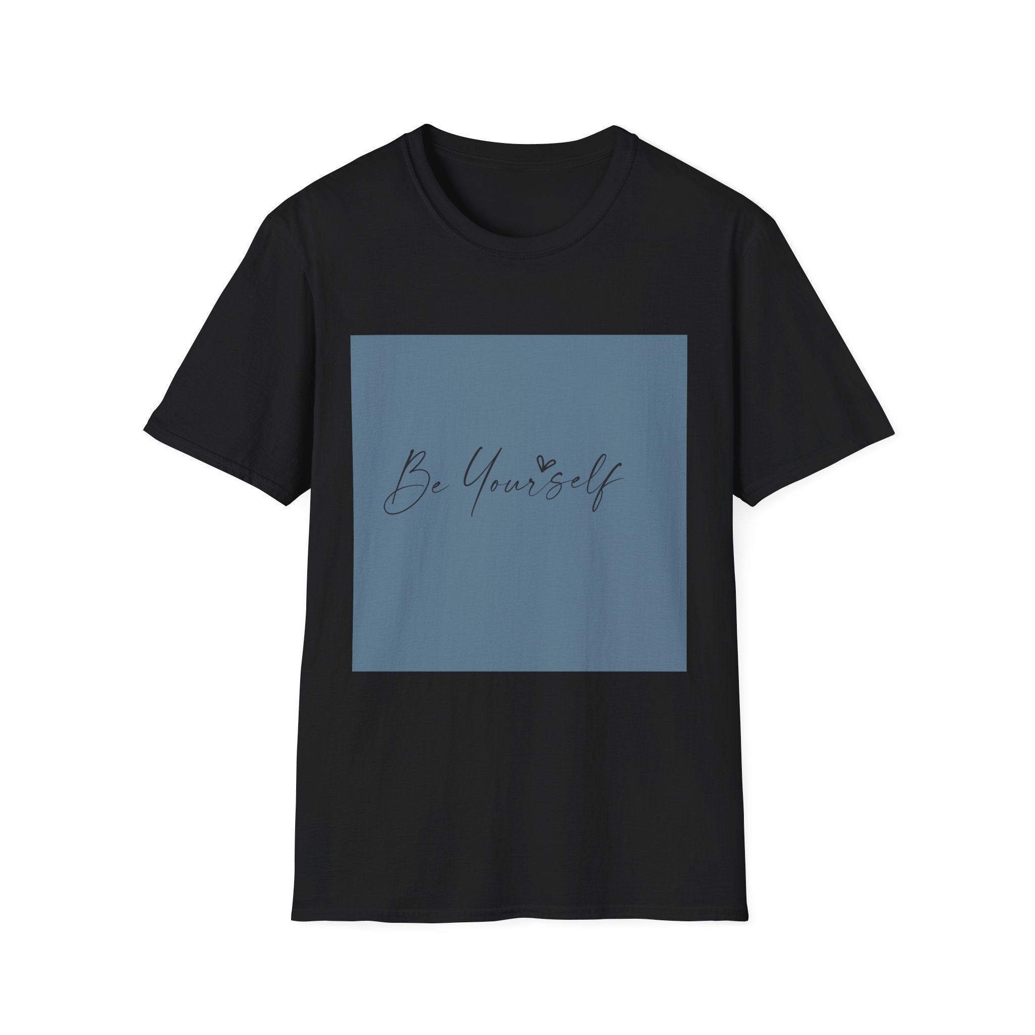 Unisex T-Shirt – "Be Yourself" Quote Tee - Positive Affirmation Shirt for Friends, Inspirational Tee