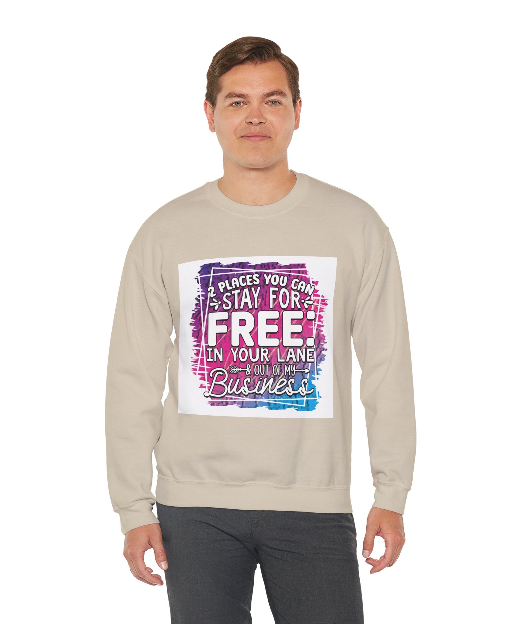 2 Places You Can Stay For Free Graphic Sweatshirt, Funny & Sassy Quote Expressive Crewneck Sweatshirt - Casual Humor Apparel, Gift for Friends, Family - Gallory Hive