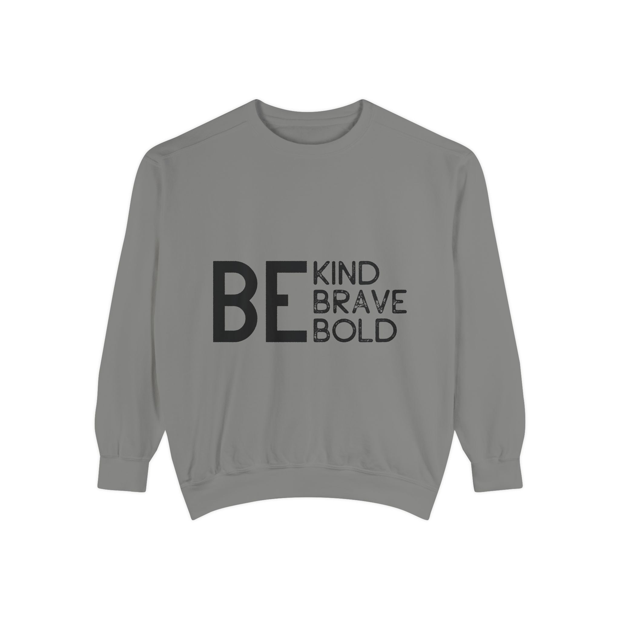 Be Kind Brave Bold Printed Sweatshirt