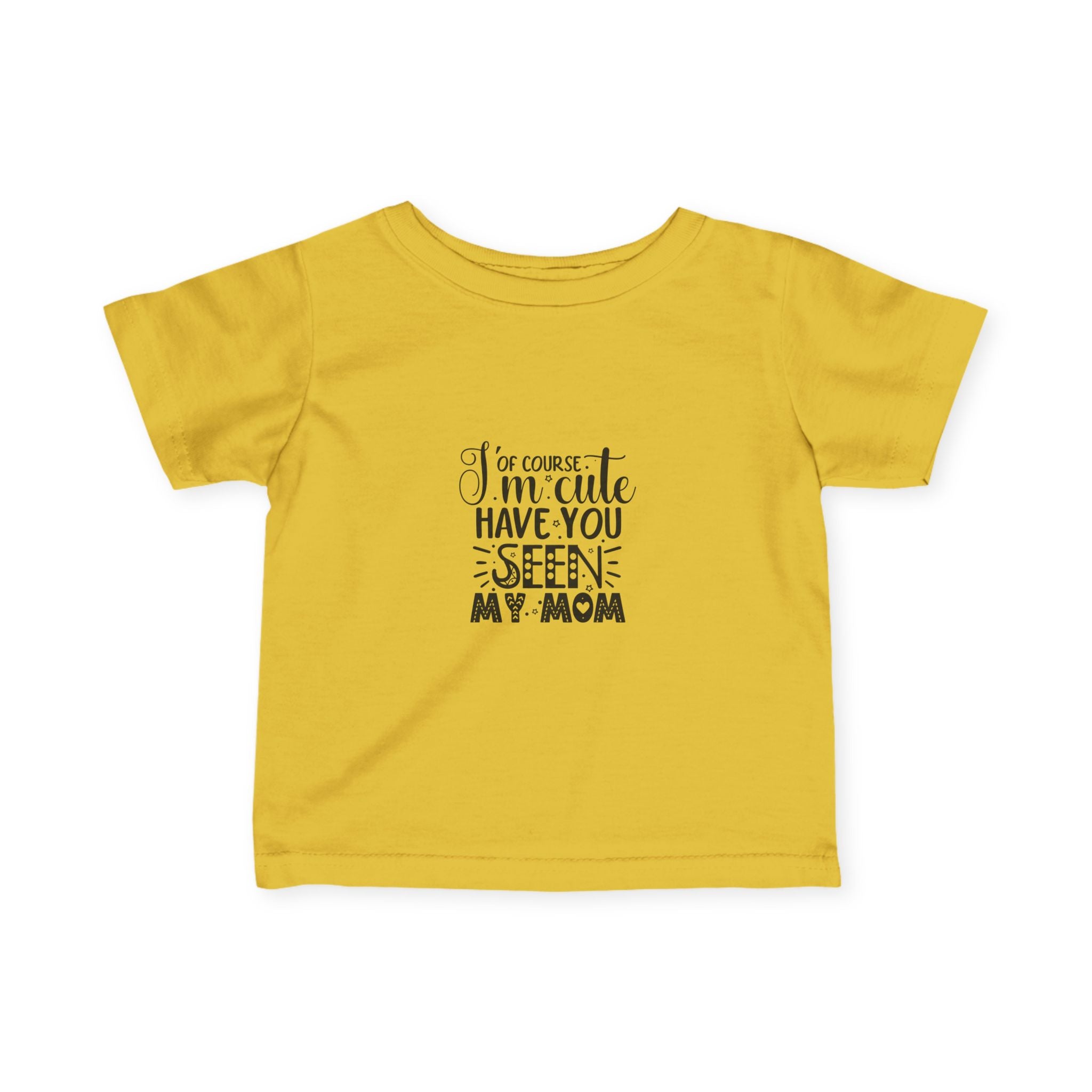 Infant Tee - 'I'm Cute, Have You Seen My Mom' - Funny Baby Clothes, Baby Shower Gift