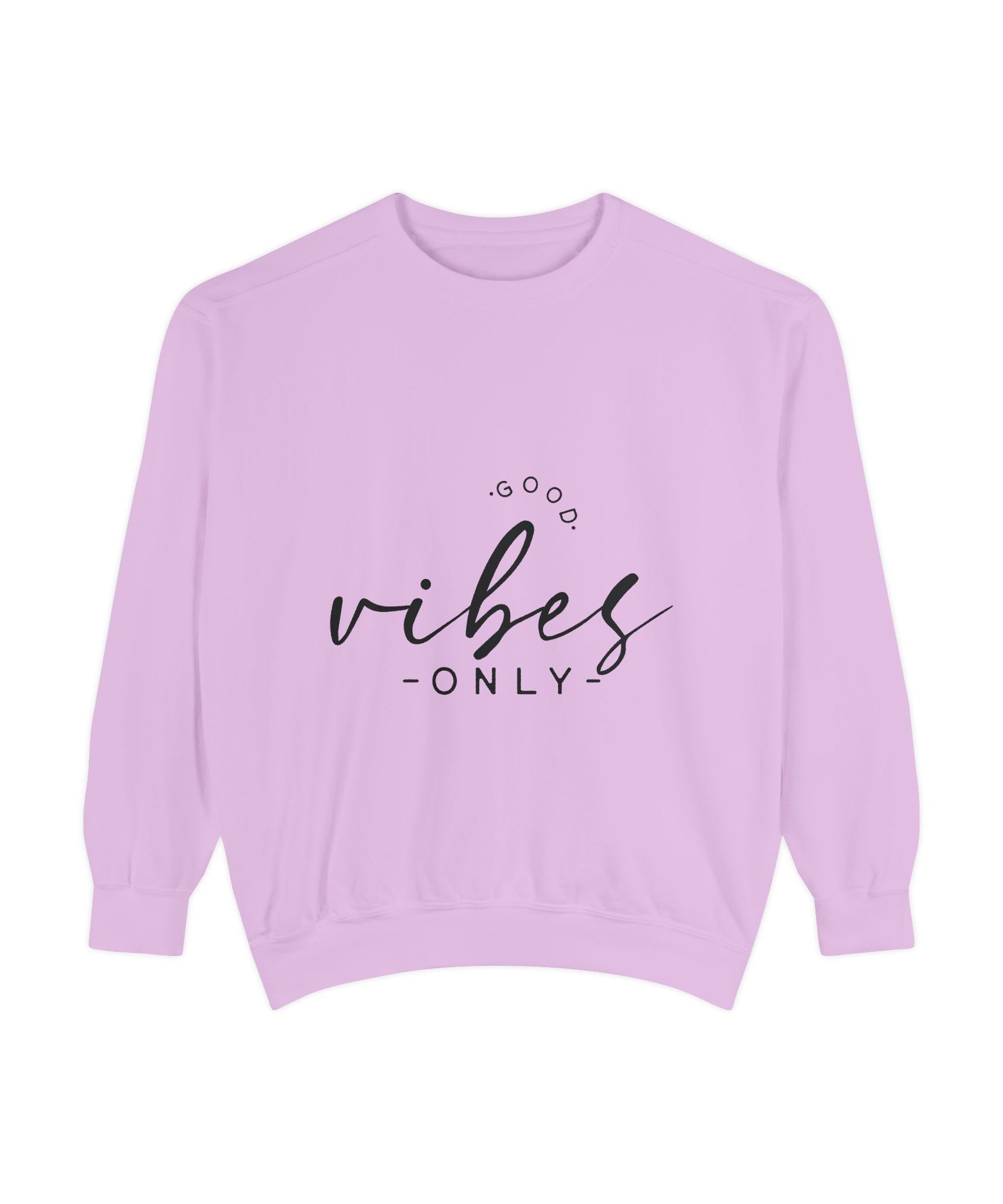 Good Vibes Only Unisex Sweatshirt